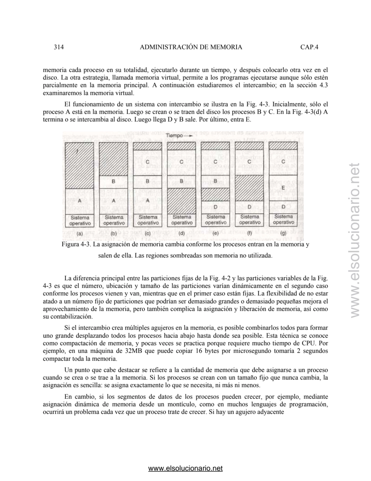 314 ADMINISTRACIÓN DE MEMORIA CAP.4 
memoria cada proceso en su totalidad, ejecutarlo durante un t…