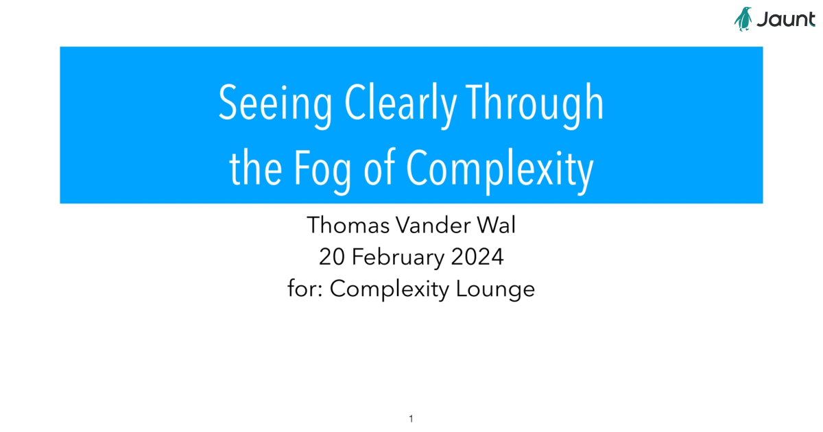 Seeing clearly through the fog of complexity