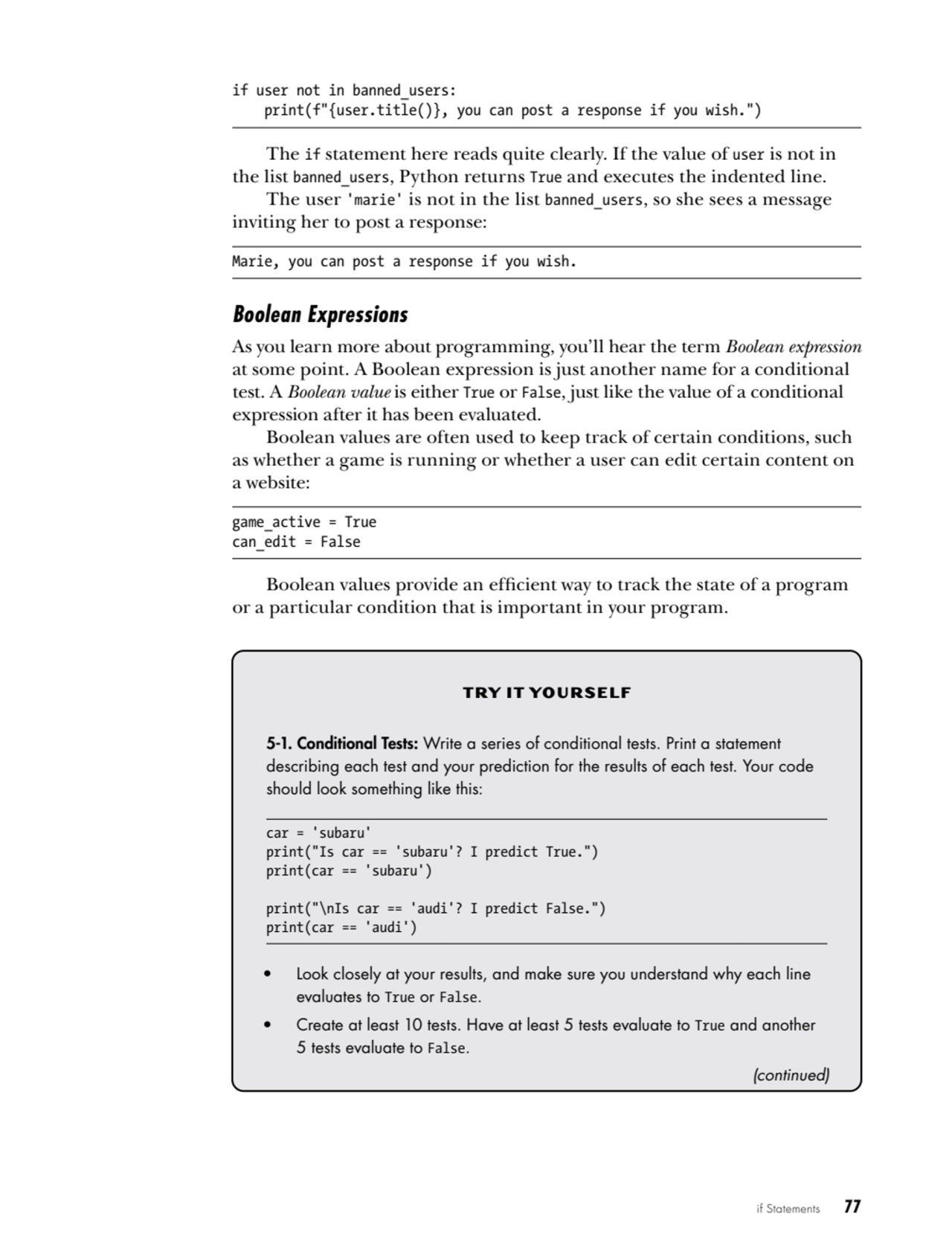 if Statements   77
if user not in banned_users:
 print(f"{user.title()}, you can post a response …