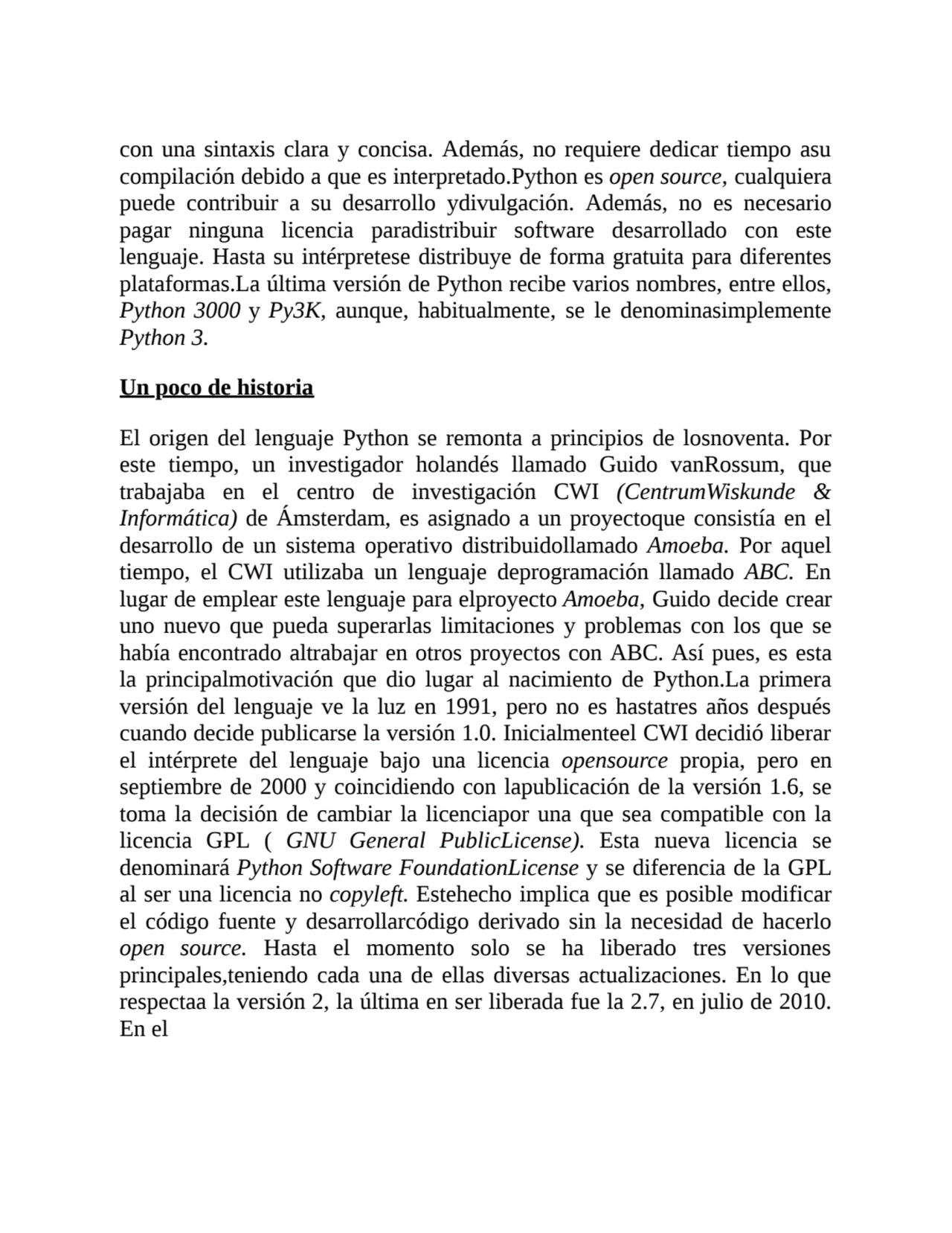 con una sintaxis clara y concisa. Además, no requiere dedicar tiempo asu
compilación debido a que …