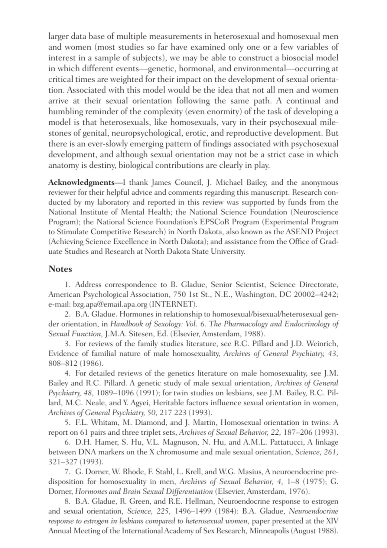 larger data base of multiple measurements in heterosexual and homosexual men
and women (most studi…