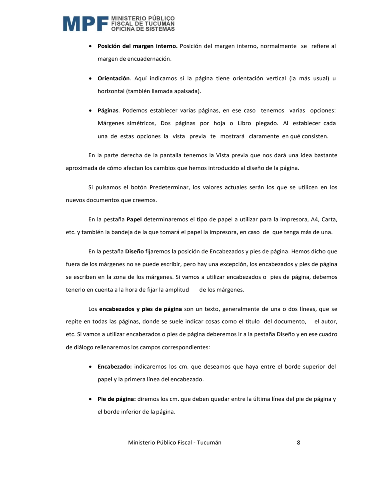  Ministerio Público Fiscal - Tucumán 8 
 Posición del margen interno. Posición del margen interno…