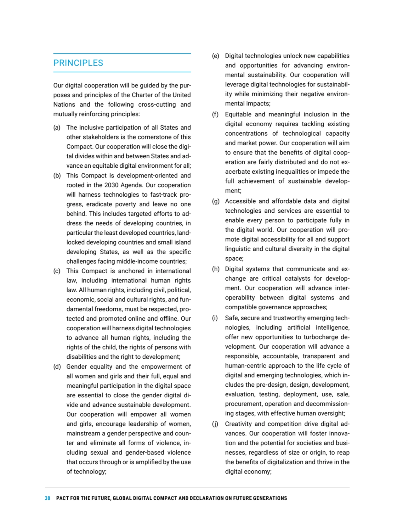 38 PACT FOR THE FUTURE, GLOBAL DIGITAL COMPACT AND DECLARATION ON FUTURE GENERATIONS
PRINCIPLES
O…