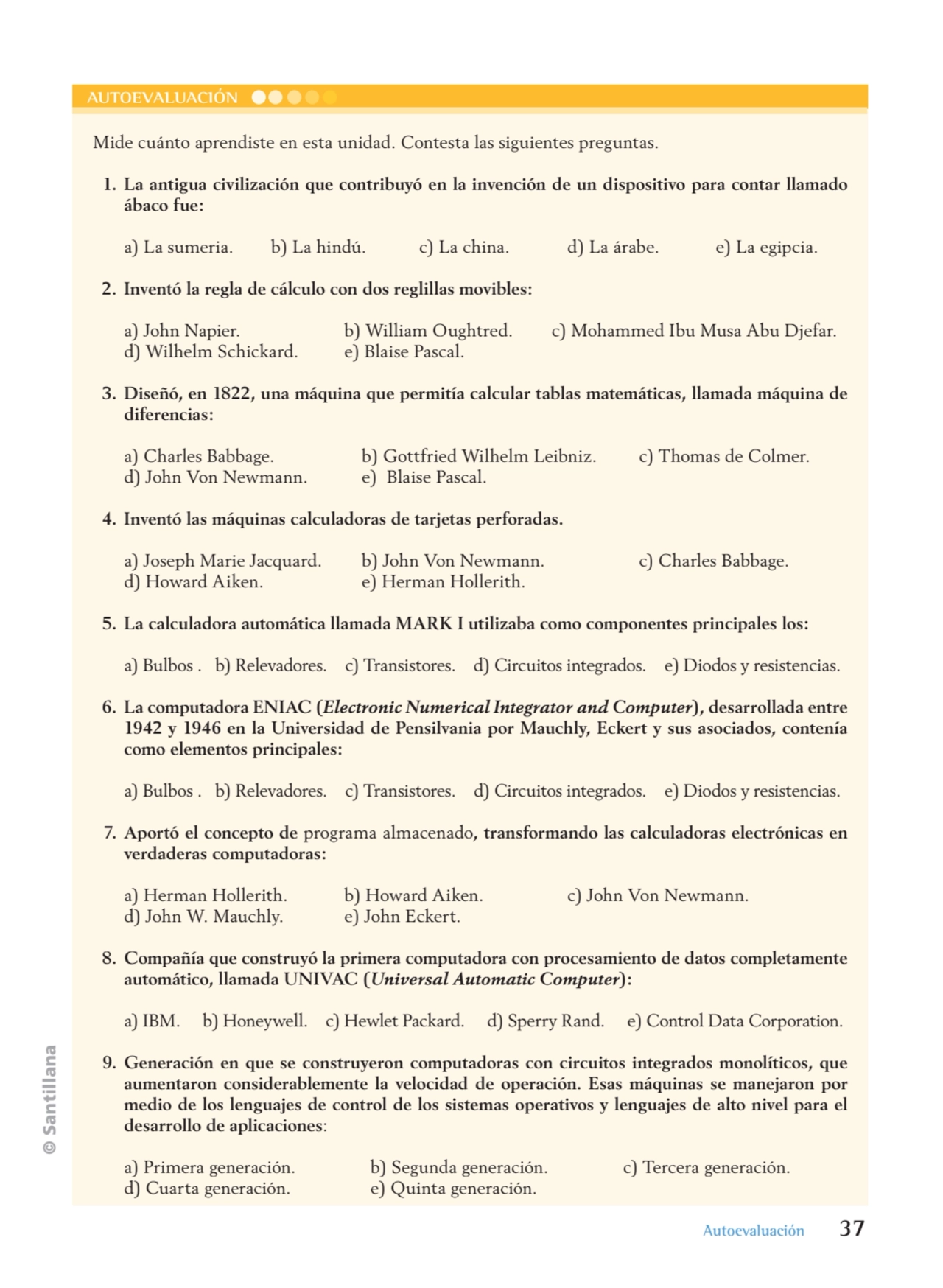 © Santillana
AUTOEVALUACIÓN
Mide cuánto aprendiste en esta unidad. Contesta las siguientes pregun…