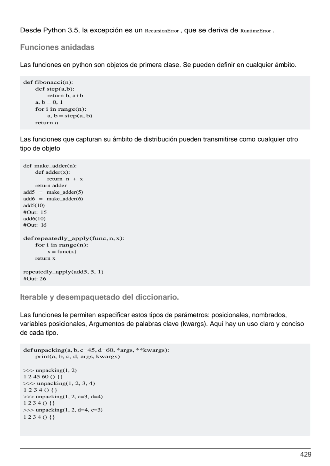 429
def fibonacci(n): 
def step(a,b):
return b, a+b 
a, b = 0, 1
for i in range(n): 
a, b =st…