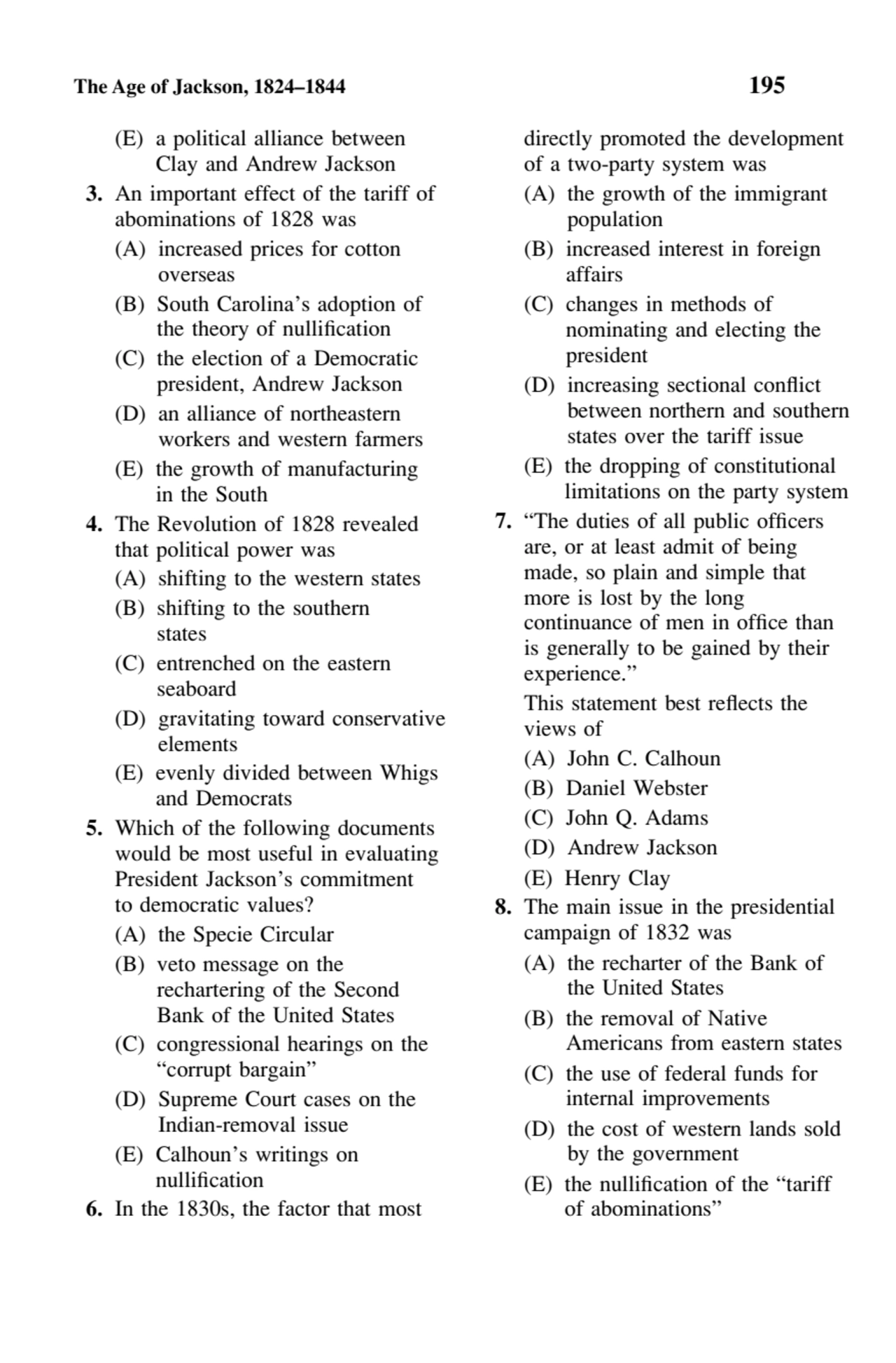 The Age of Jackson, 1824–1844 195
(E) a political alliance between
Clay and Andrew Jackson
3. An…