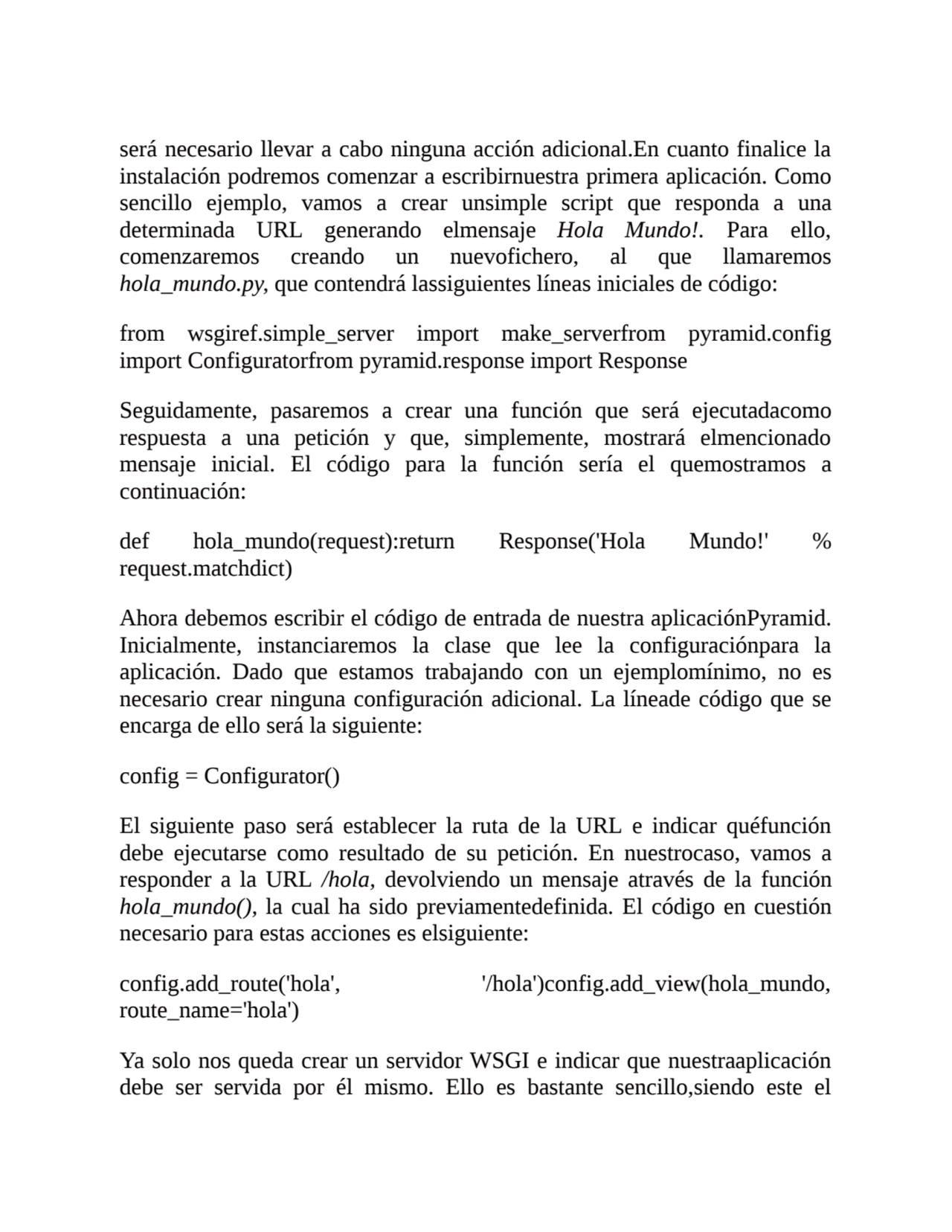 será necesario llevar a cabo ninguna acción adicional.En cuanto finalice la
instalación podremos c…