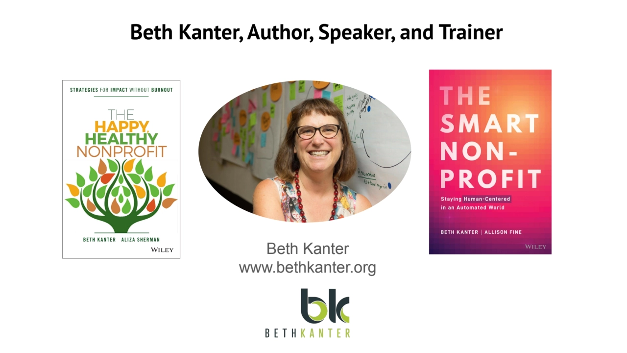 Beth Kanter, Author, Speaker, and Trainer
Beth Kanter
www.bethkanter.org