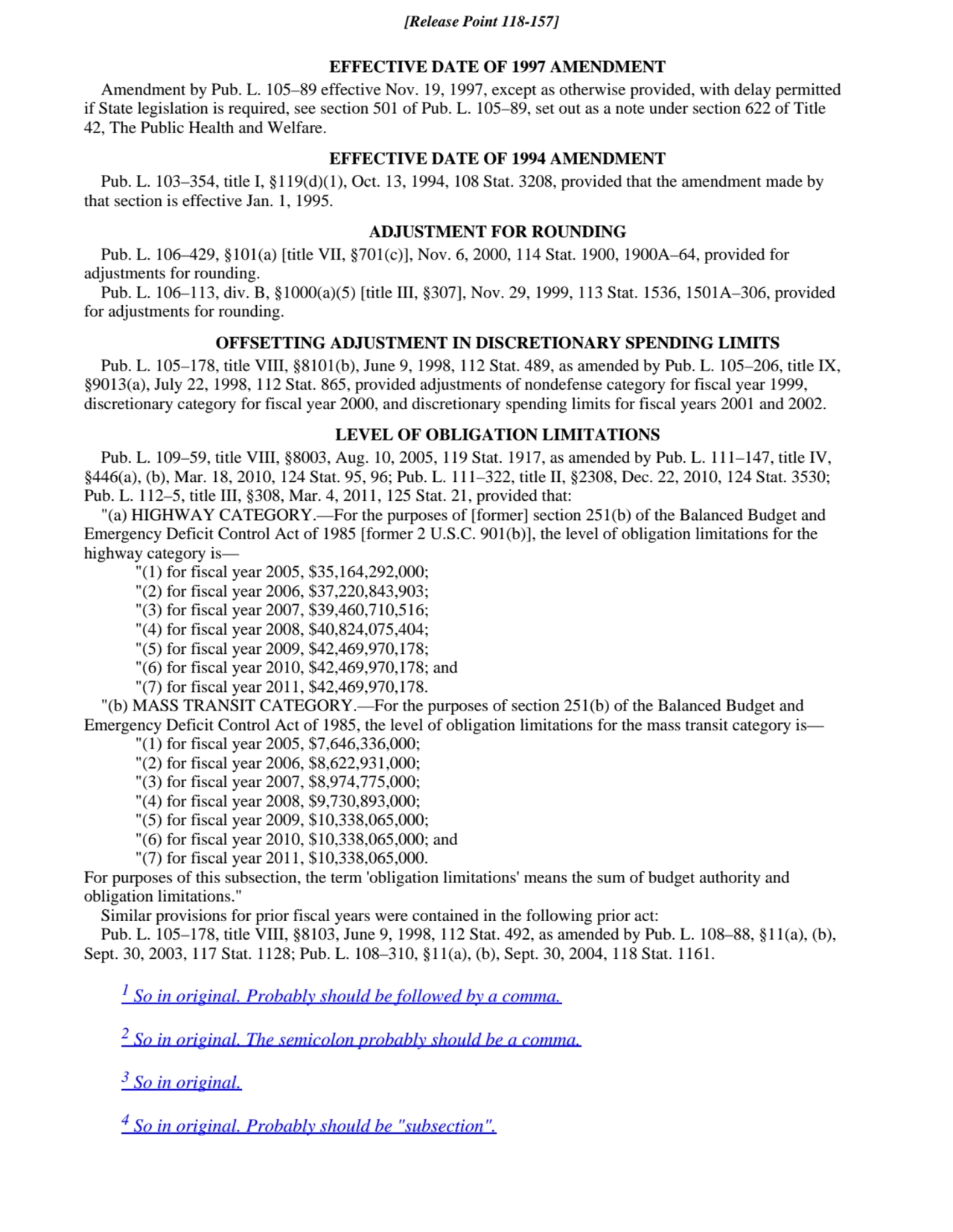 EFFECTIVE DATE OF 1997 AMENDMENT
Amendment by Pub. L. 105–89 effective Nov. 19, 1997, except as ot…