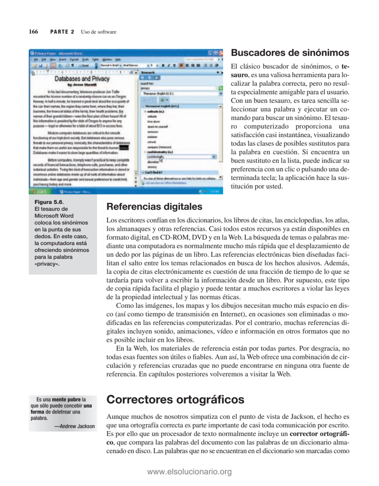 Figura 5.6.
El tesauro de
Microsoft Word
coloca los sinónimos
en la punta de sus
dedos. En est…