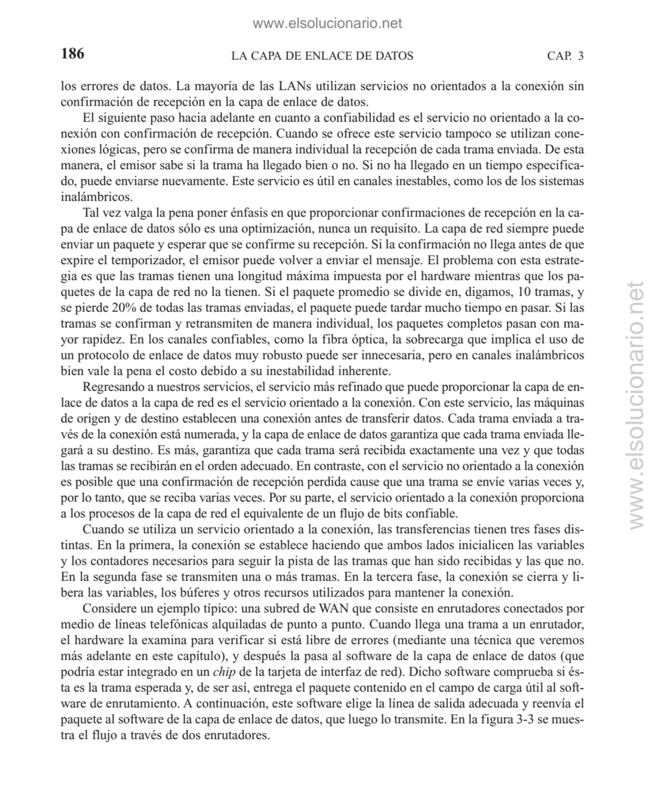 los errores de datos. La mayoría de las LANs utilizan servicios no orientados a la conexión sin
co…