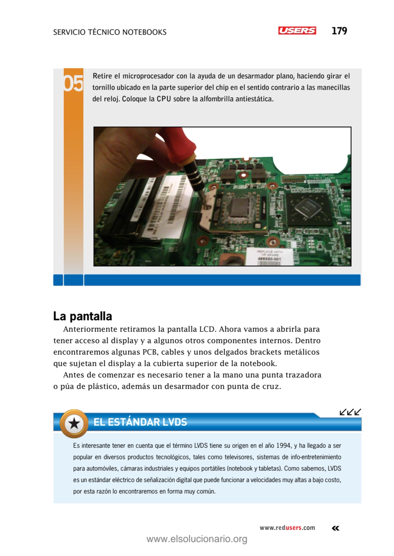 servicio técnico Notebooks 179
www.redusers.com
La pantalla
Anteriormente retiramos la pantalla …