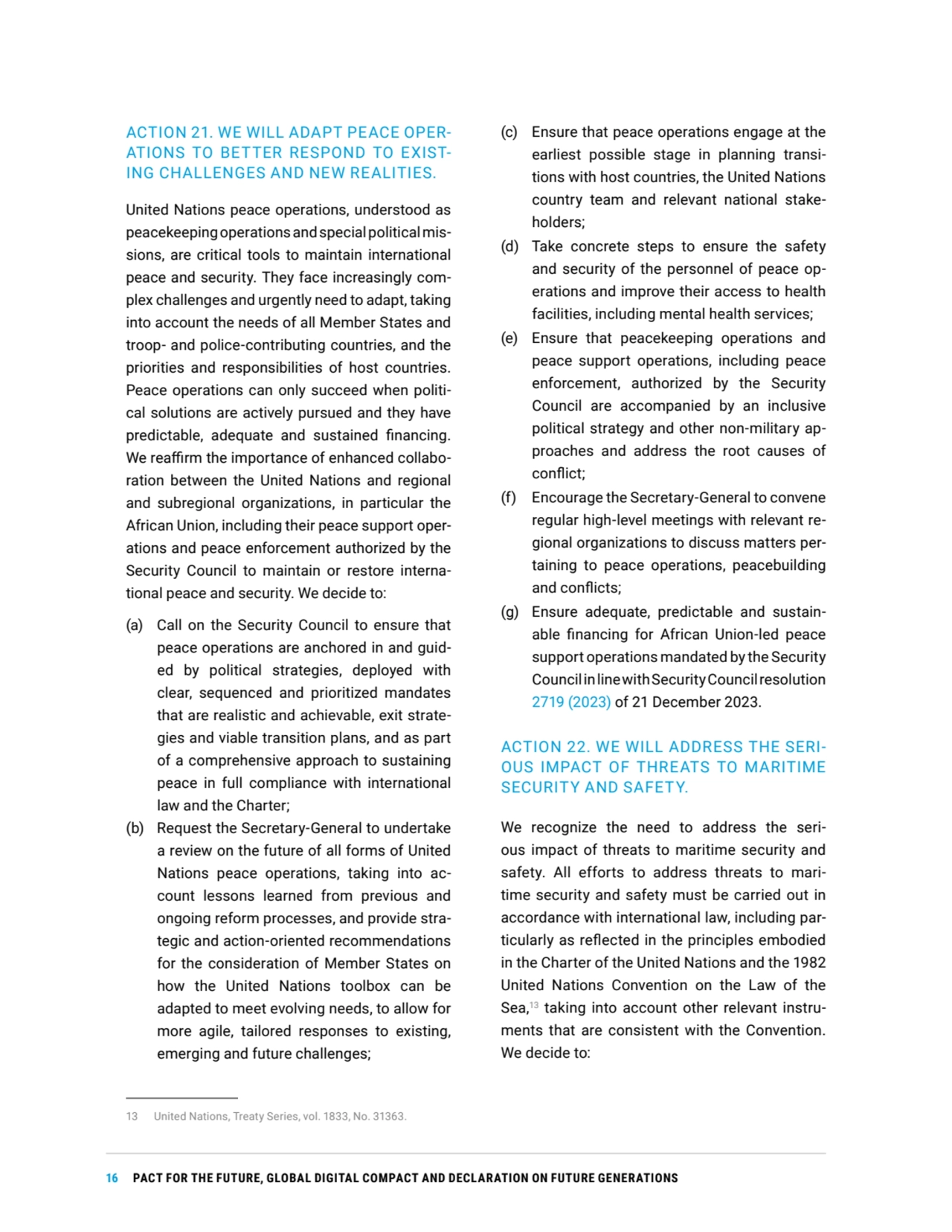 16 PACT FOR THE FUTURE, GLOBAL DIGITAL COMPACT AND DECLARATION ON FUTURE GENERATIONS
ACTION 21. WE…