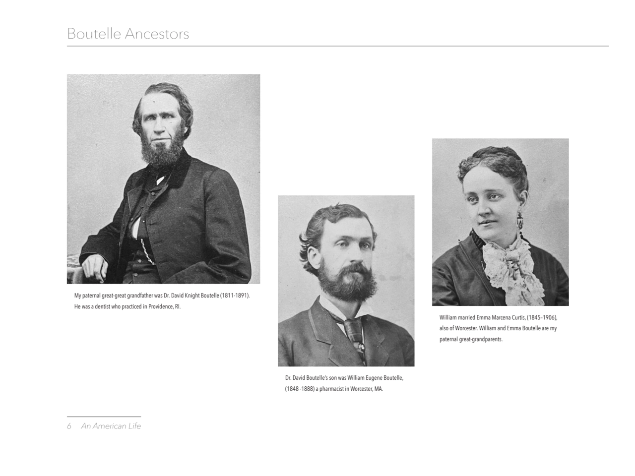 6 An American Life
My paternal great-great grandfather was Dr. David Knight Boutelle (1811-1891). …