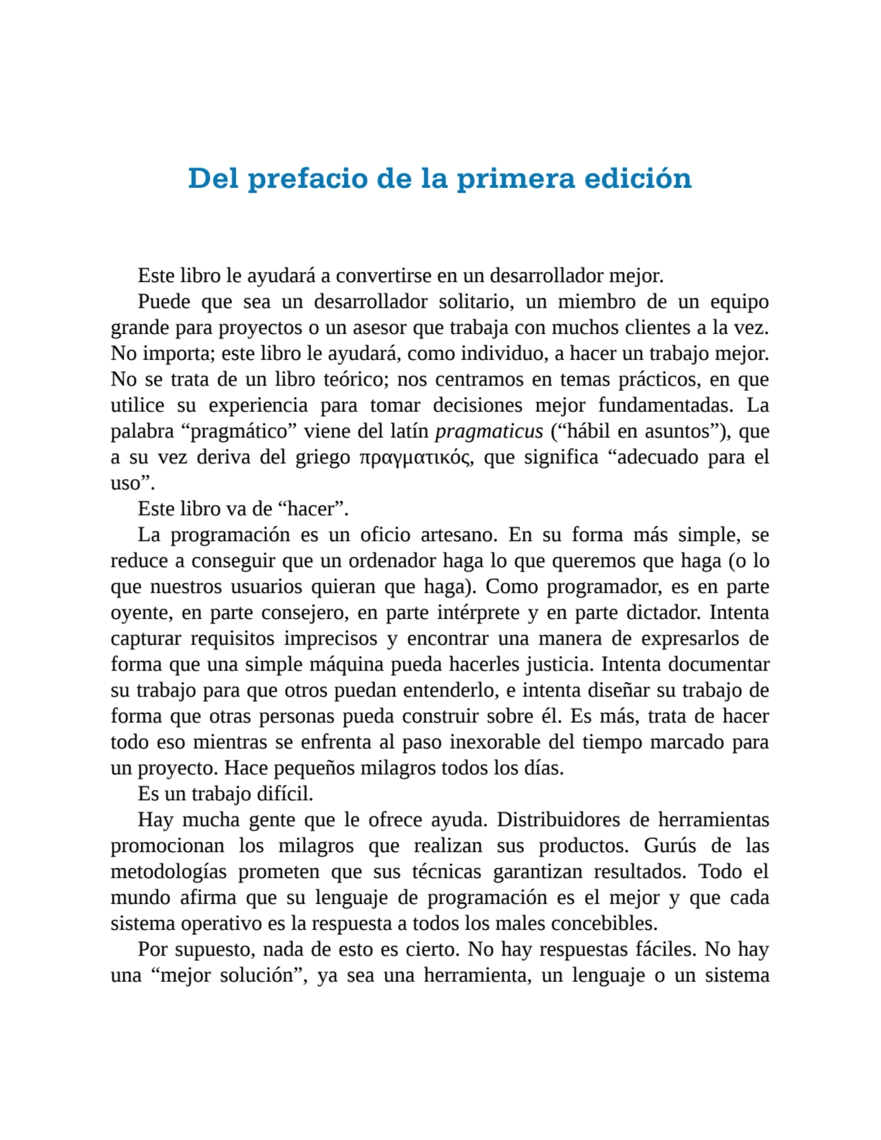 Del prefacio de la primera edición
Este libro le ayudará a convertirse en un desarrollador mejor.
…