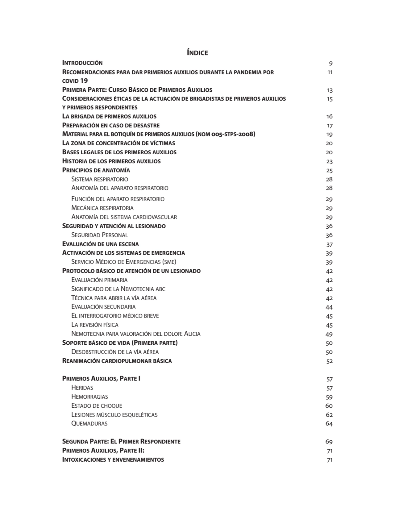 Índice
Introducción 9
Recomendaciones para dar primerios auxilios durante la pandemia por
covid …