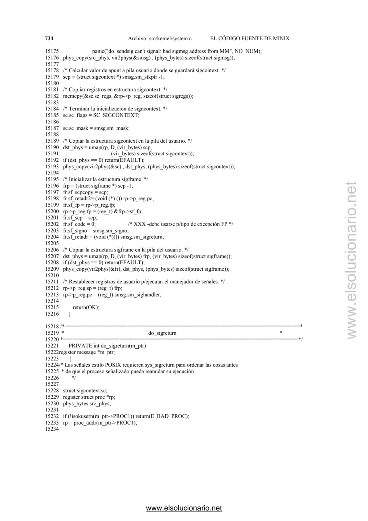 734 Archivo: src/kemel/system.c EL CÓDIGO FUENTE DE MINIX 
15175 panic("do_sendsig can't signal: b…