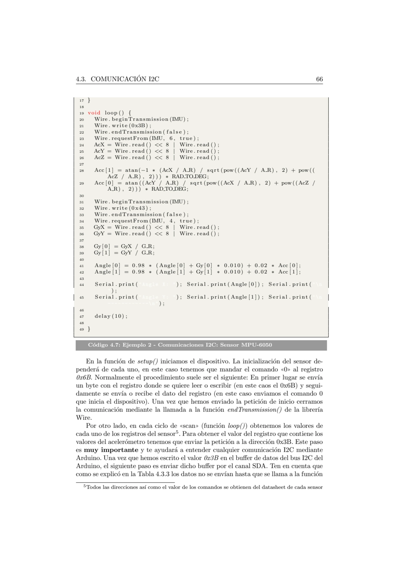 4.3. COMUNICACION I2C 66 ´
17 }
18
19 v oid l o o p ( ) {
20 Wire . b e gi nT r a n smi s si o …