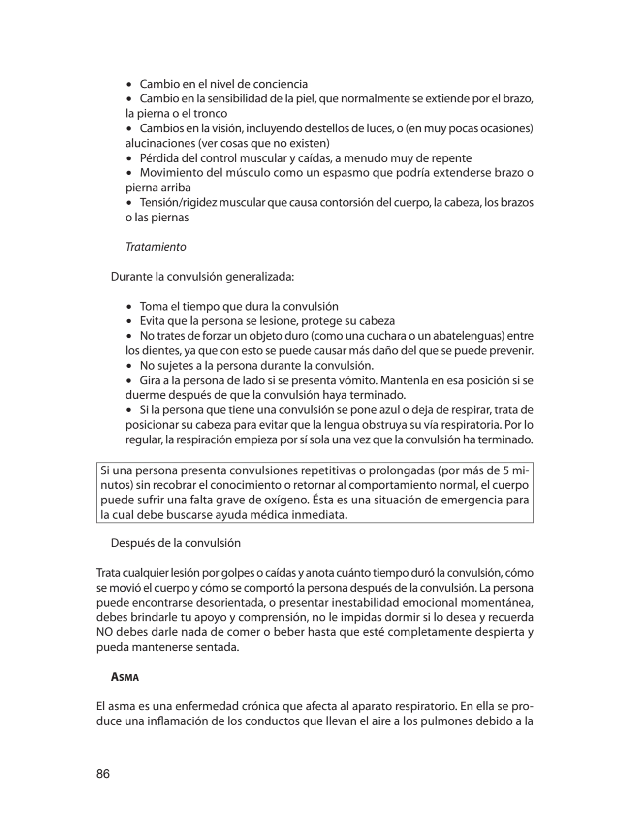 86
∙ Cambio en el nivel de conciencia
∙ Cambio en la sensibilidad de la piel, que normalmente se …