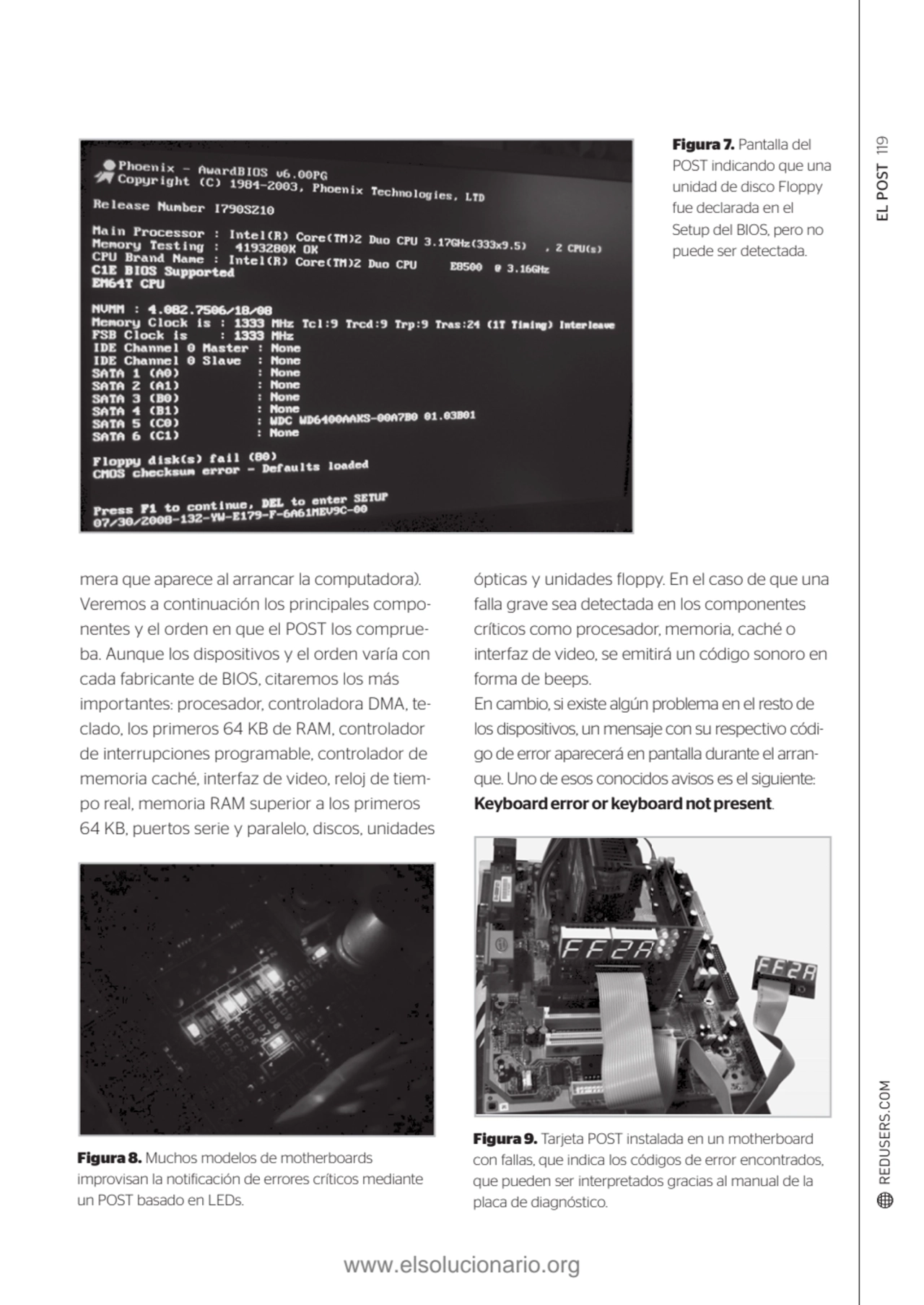 EL POST 
Figura 7. Pantalla del 
119
POST indicando que una 
unidad de disco Floppy 
fue decla…