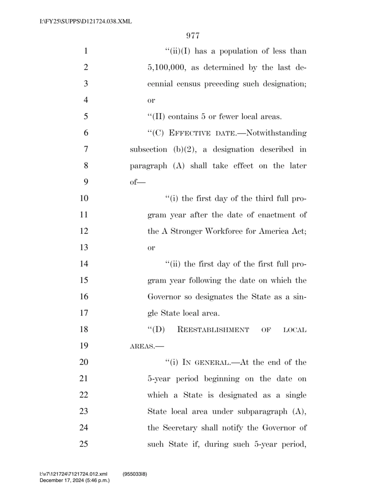 977 
1 ‘‘(ii)(I) has a population of less than 
2 5,100,000, as determined by the last de3 cenni…
