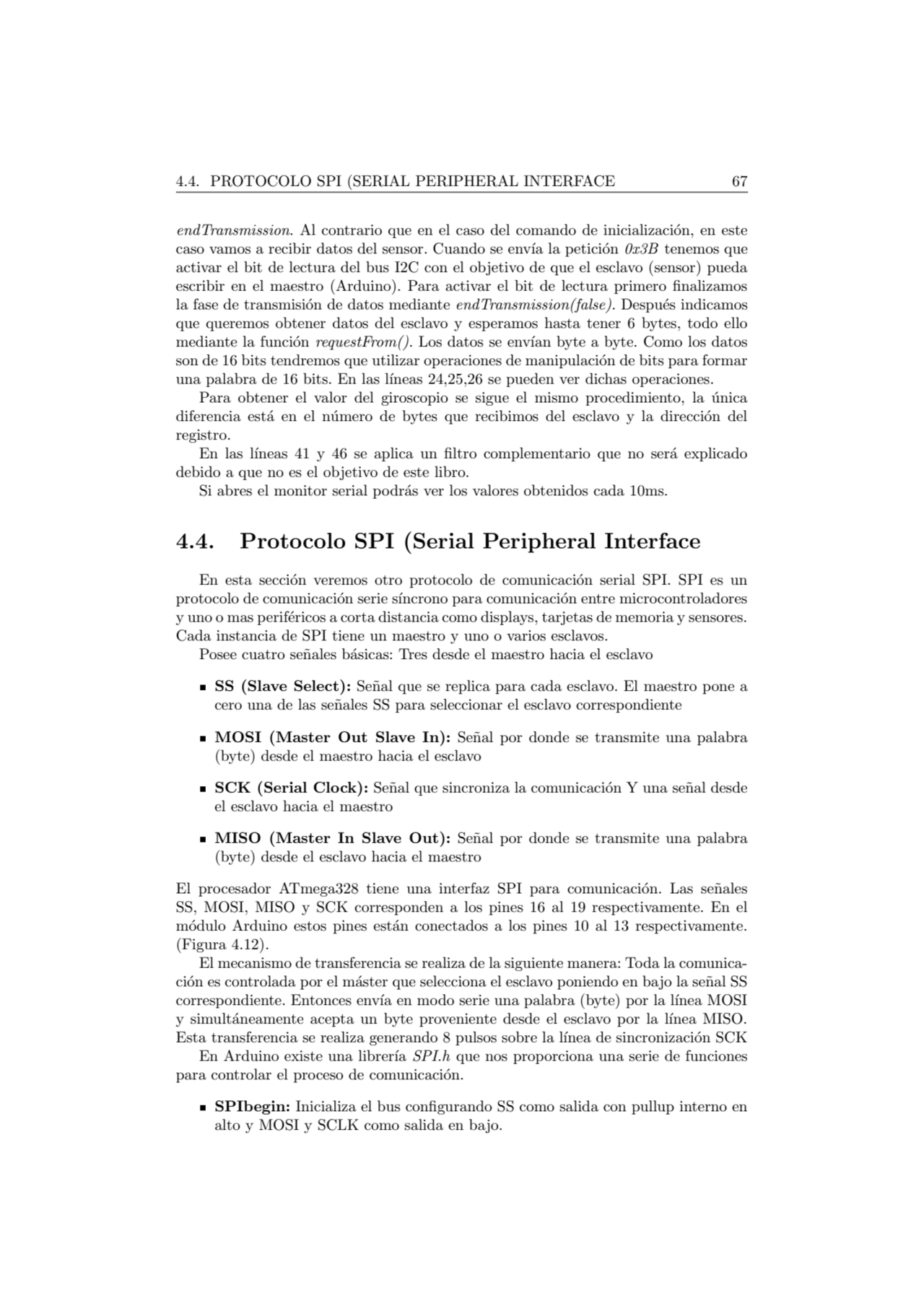 4.4. PROTOCOLO SPI (SERIAL PERIPHERAL INTERFACE 67
endTransmission. Al contrario que en el caso de…