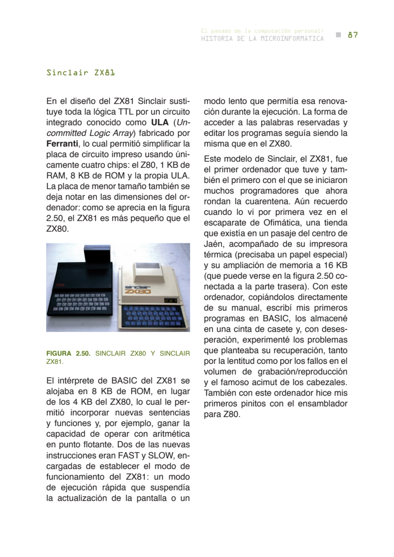 87 historia de la microinformática
el pasado de la computación personal:
En el diseño del ZX81 Si…