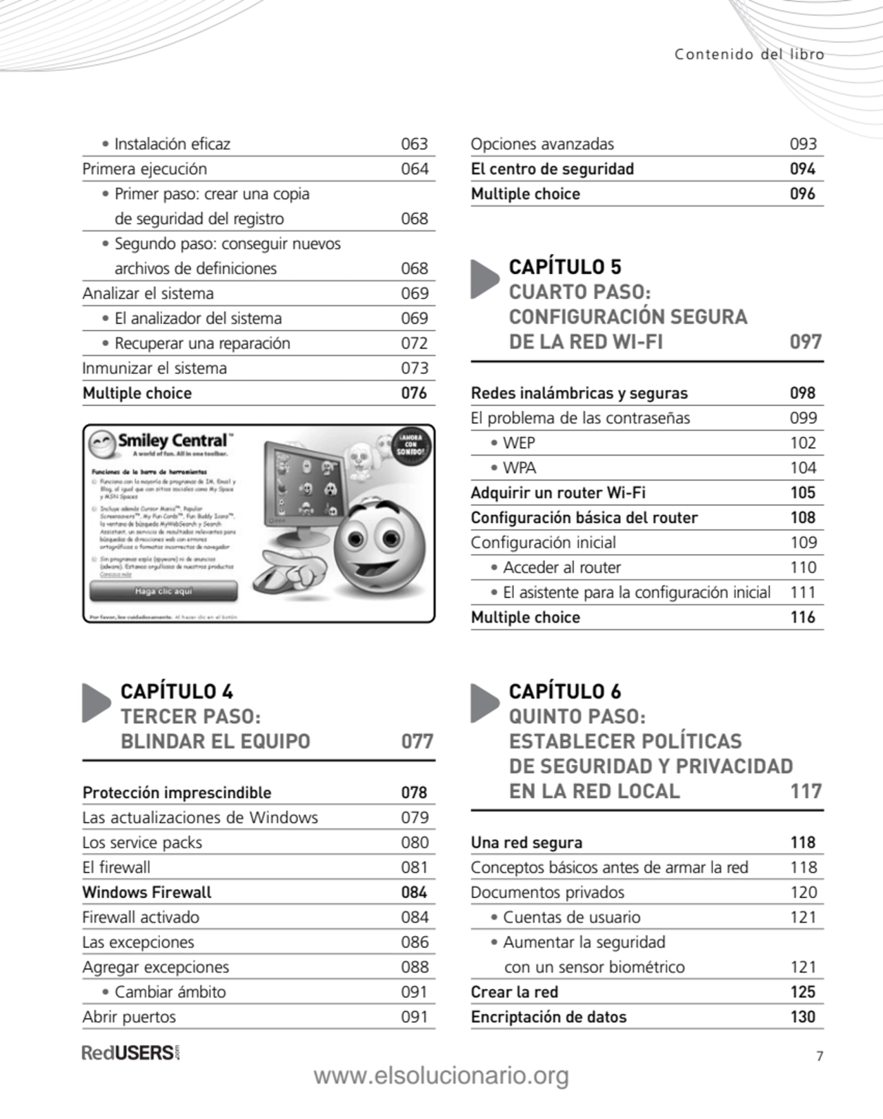 Contenido del libro
• Instalación eficaz 063
Primera ejecución 064
• Primer paso: crear una copi…