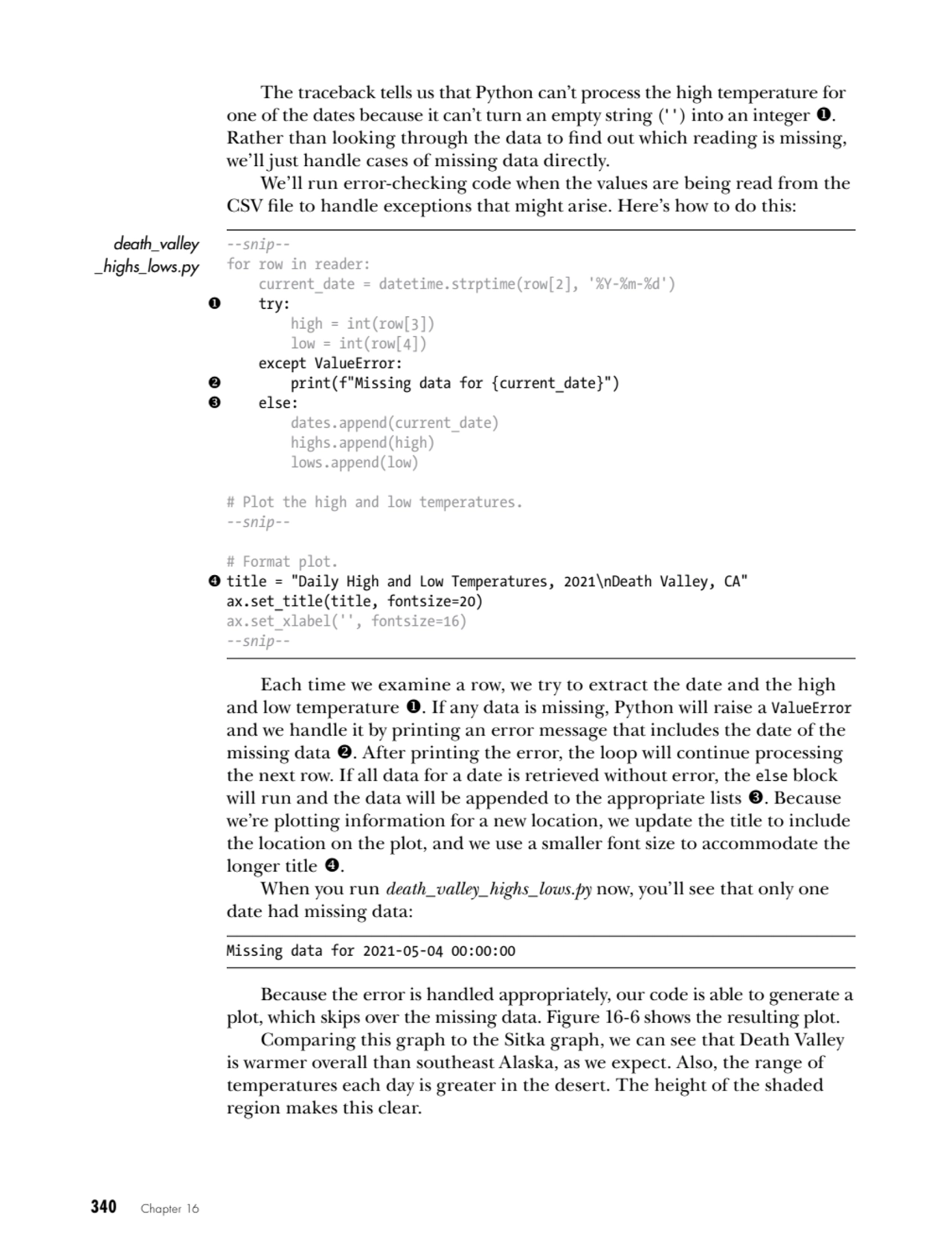 340   Chapter 16
The traceback tells us that Python can’t process the high temperature for 
one o…