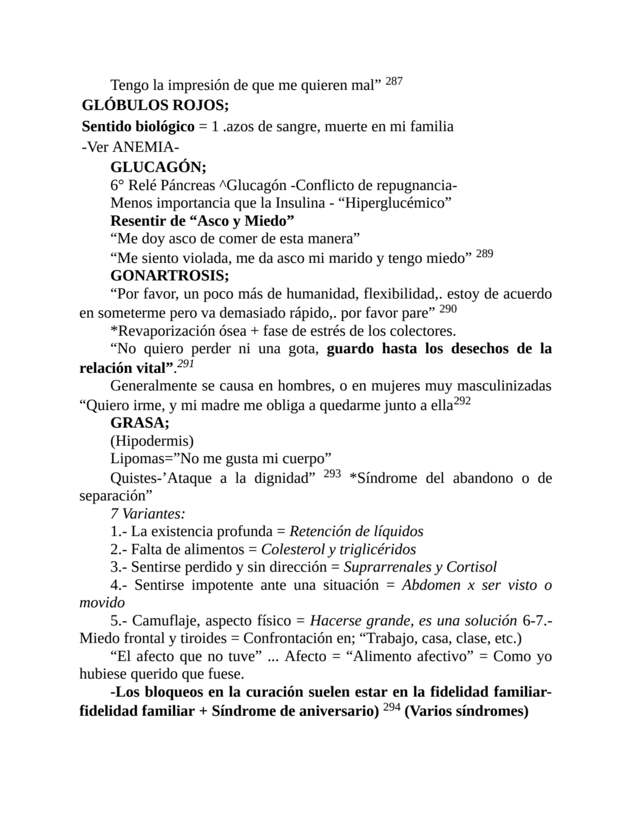Tengo la impresión de que me quieren mal” 287
GLÓBULOS ROJOS;
Sentido biológico = 1 .azos de sang…