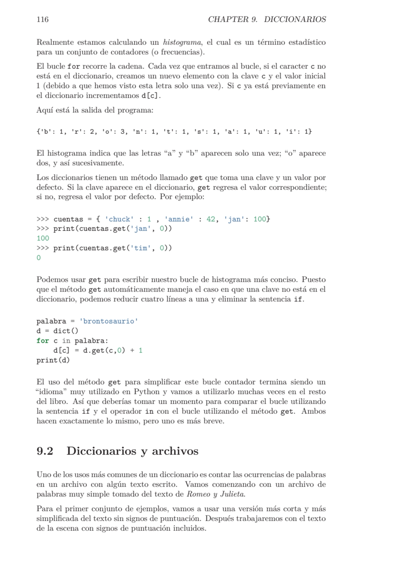 116 CHAPTER 9. DICCIONARIOS
Realmente estamos calculando un histograma, el cual es un término esta…