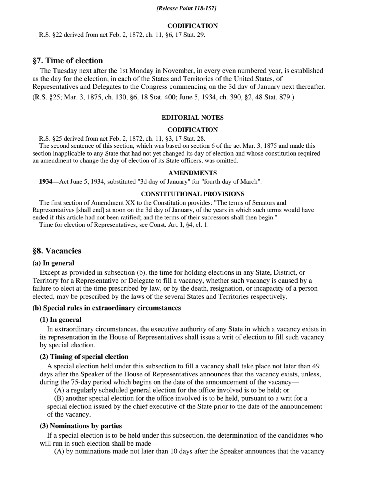 CODIFICATION
R.S. §22 derived from act Feb. 2, 1872, ch. 11, §6, 17 Stat. 29.
§7. Time of electio…