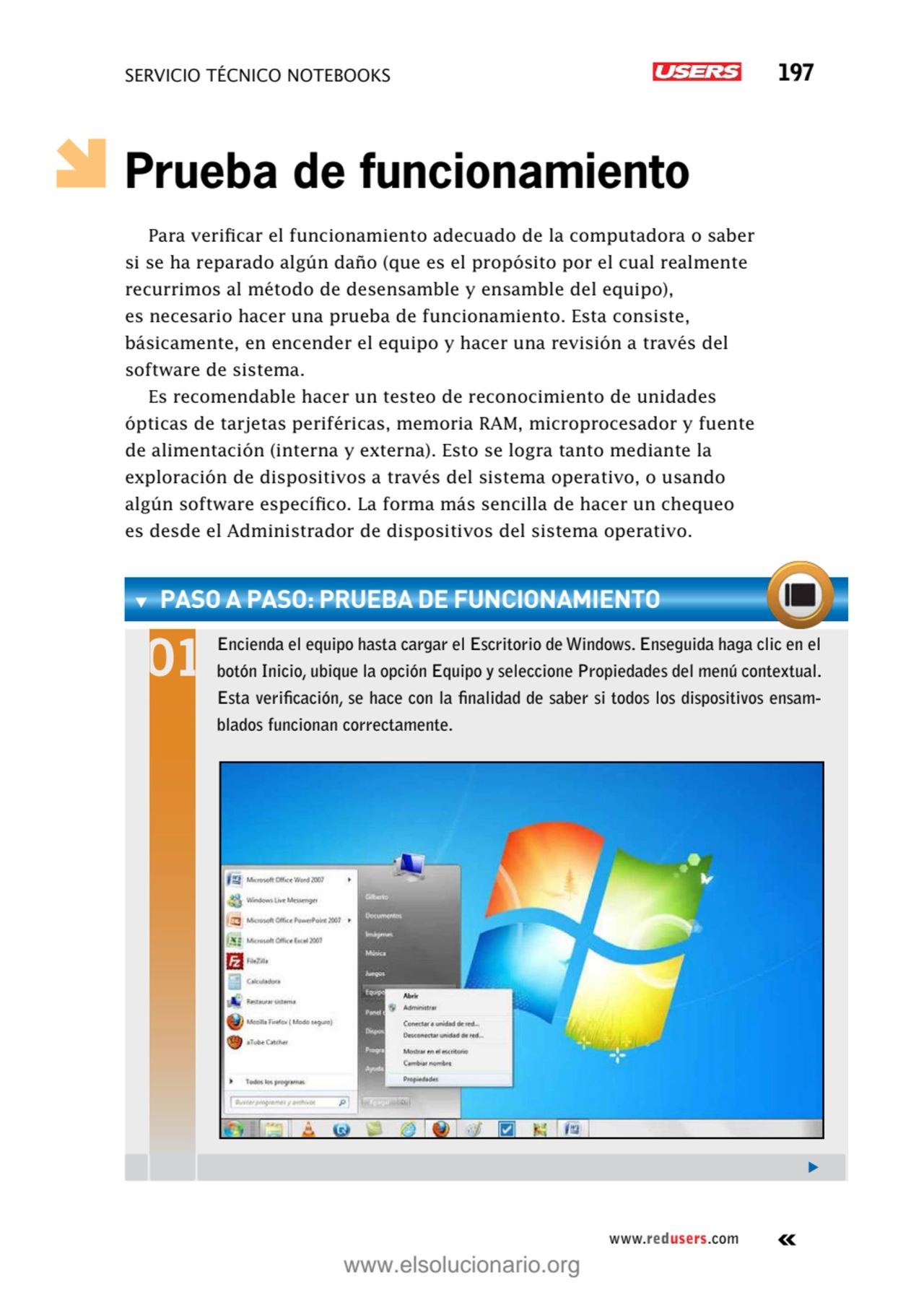 servicio técnico Notebooks 197
www.redusers.com
Prueba de funcionamiento
Para verificar el funci…