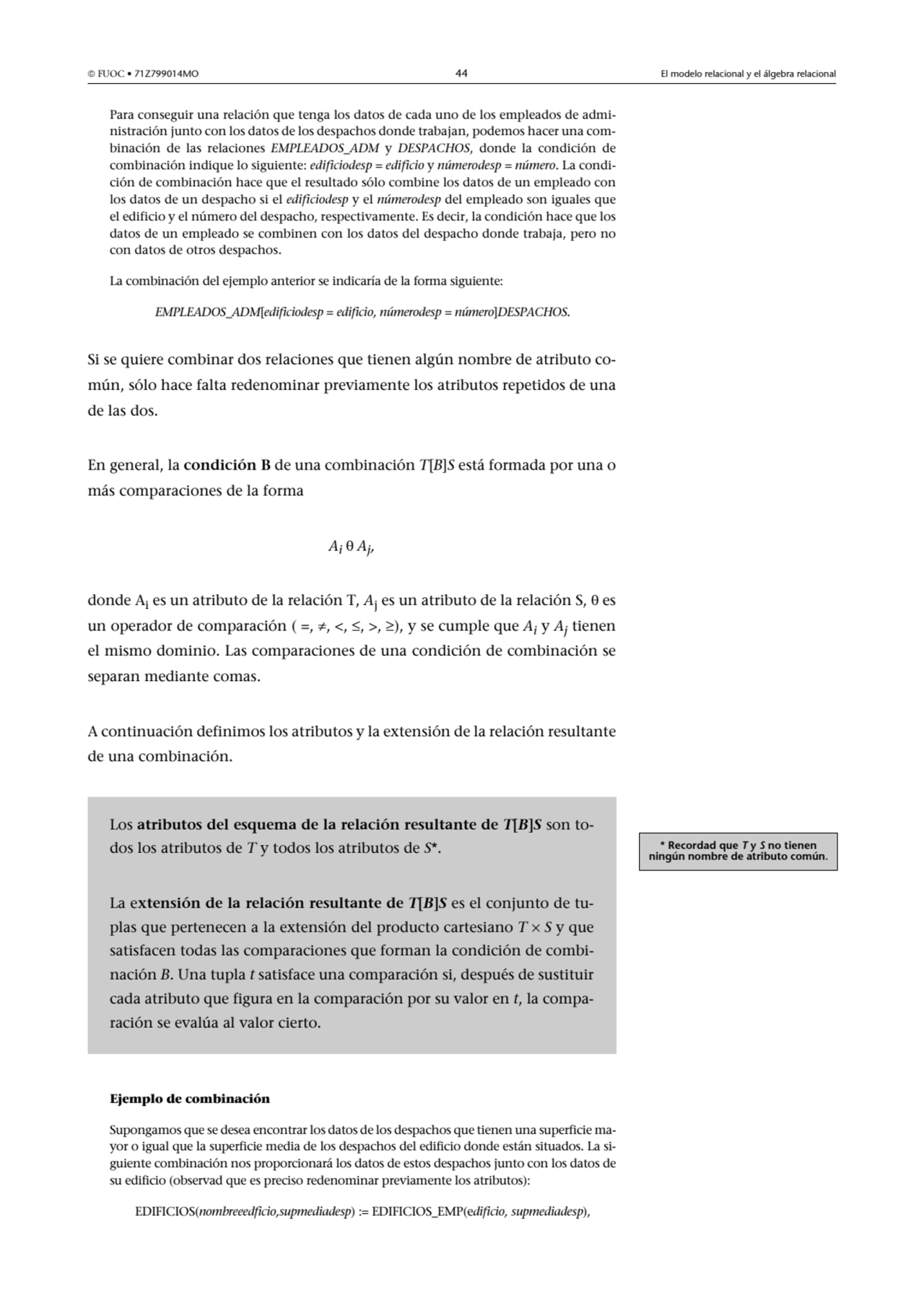  FUOC • 71Z799014MO 44 El modelo relacional y el álgebra relacional
Para conseguir una relación q…