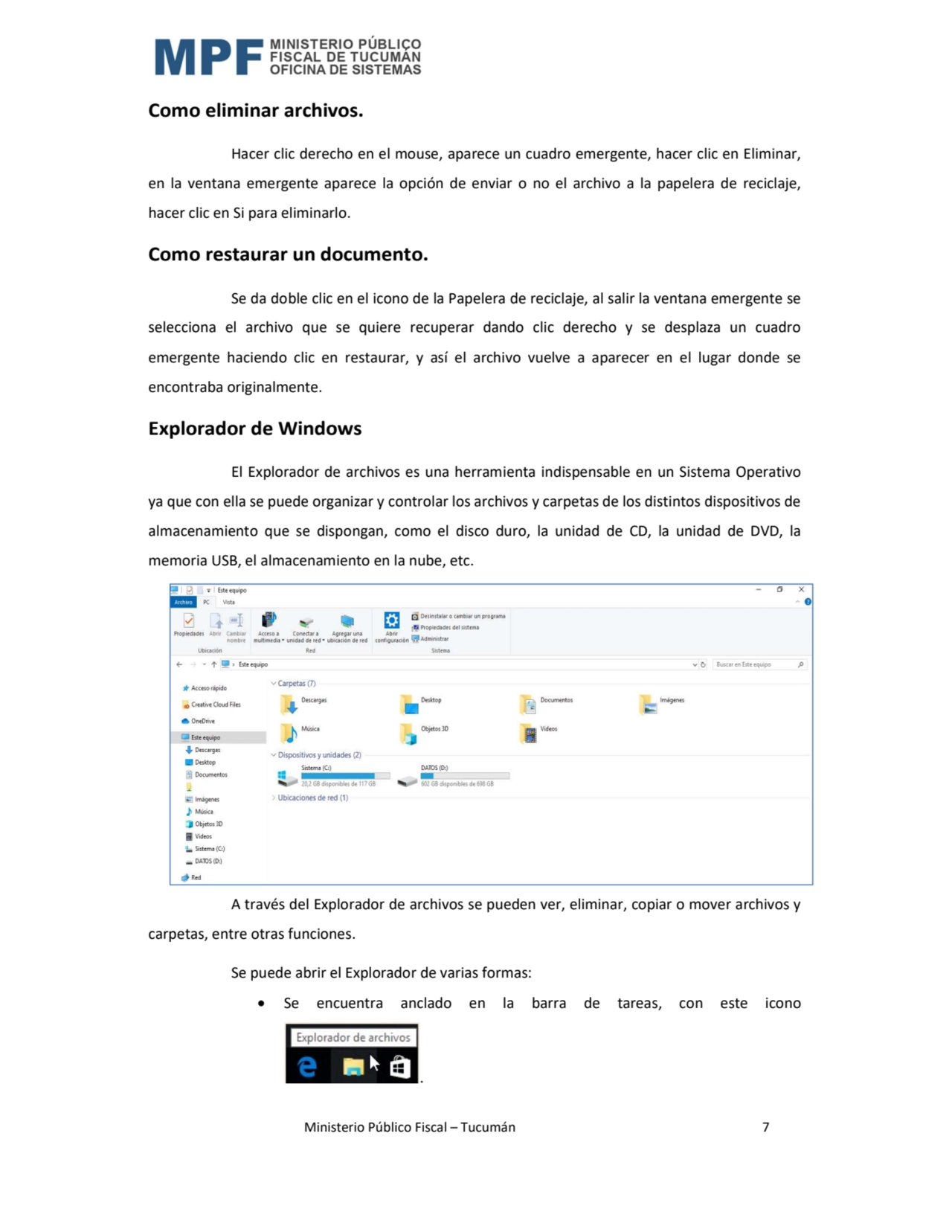  Ministerio Público Fiscal – Tucumán 7 
Como eliminar archivos. 
Hacer clic derecho en el mouse, …