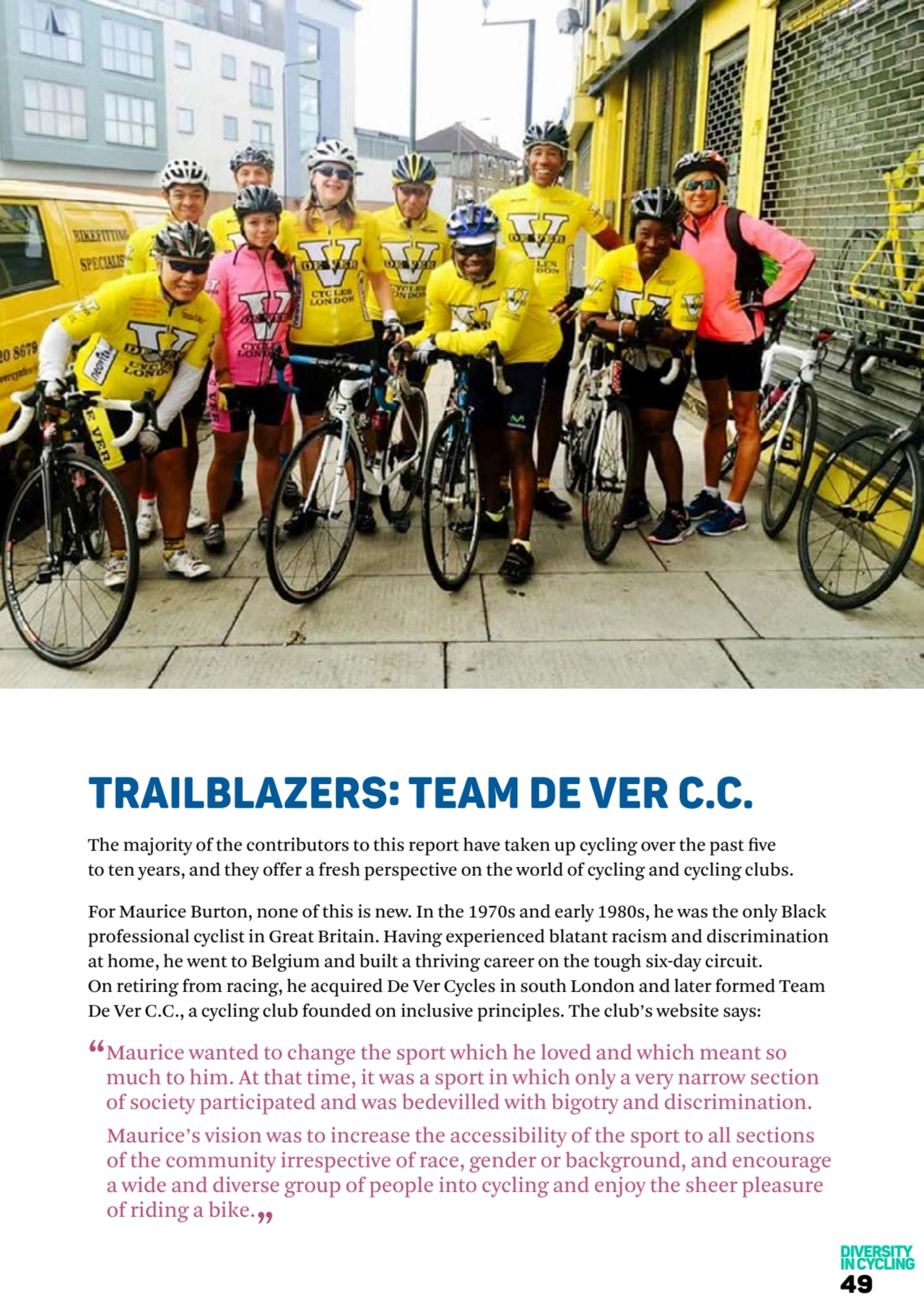 TRAILBLAZERS: TEAM DE VER C.C.
The majority of the contributors to this report have taken up cycli…