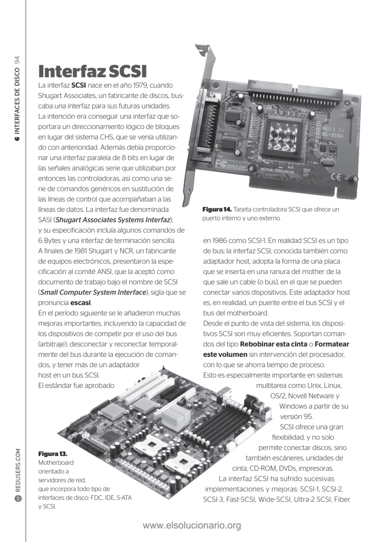 6 INTERFACES DE DISCO 94
Figura 13.
Motherboard 
orientado a 
servidores de red, 
que incorpor…