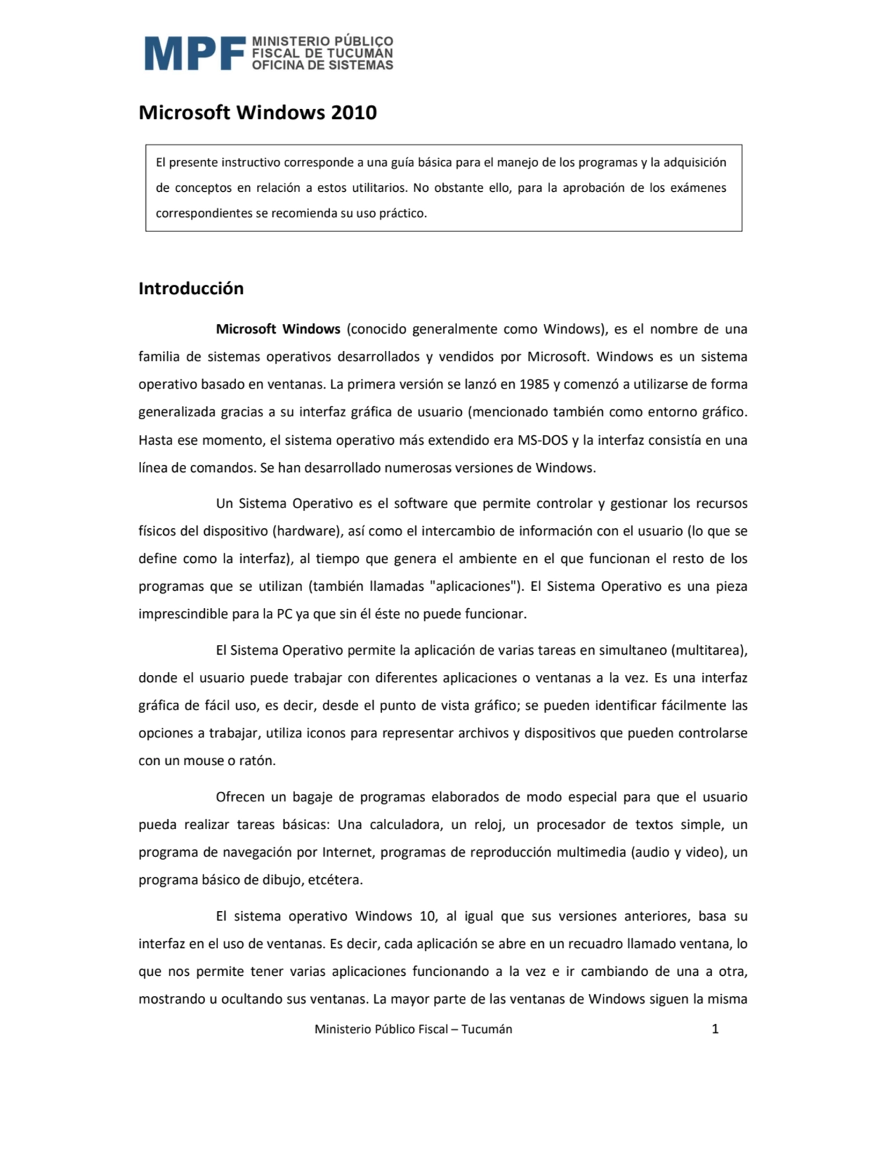  Ministerio Público Fiscal – Tucumán 1 
El presente instructivo corresponde a una guía básica para…