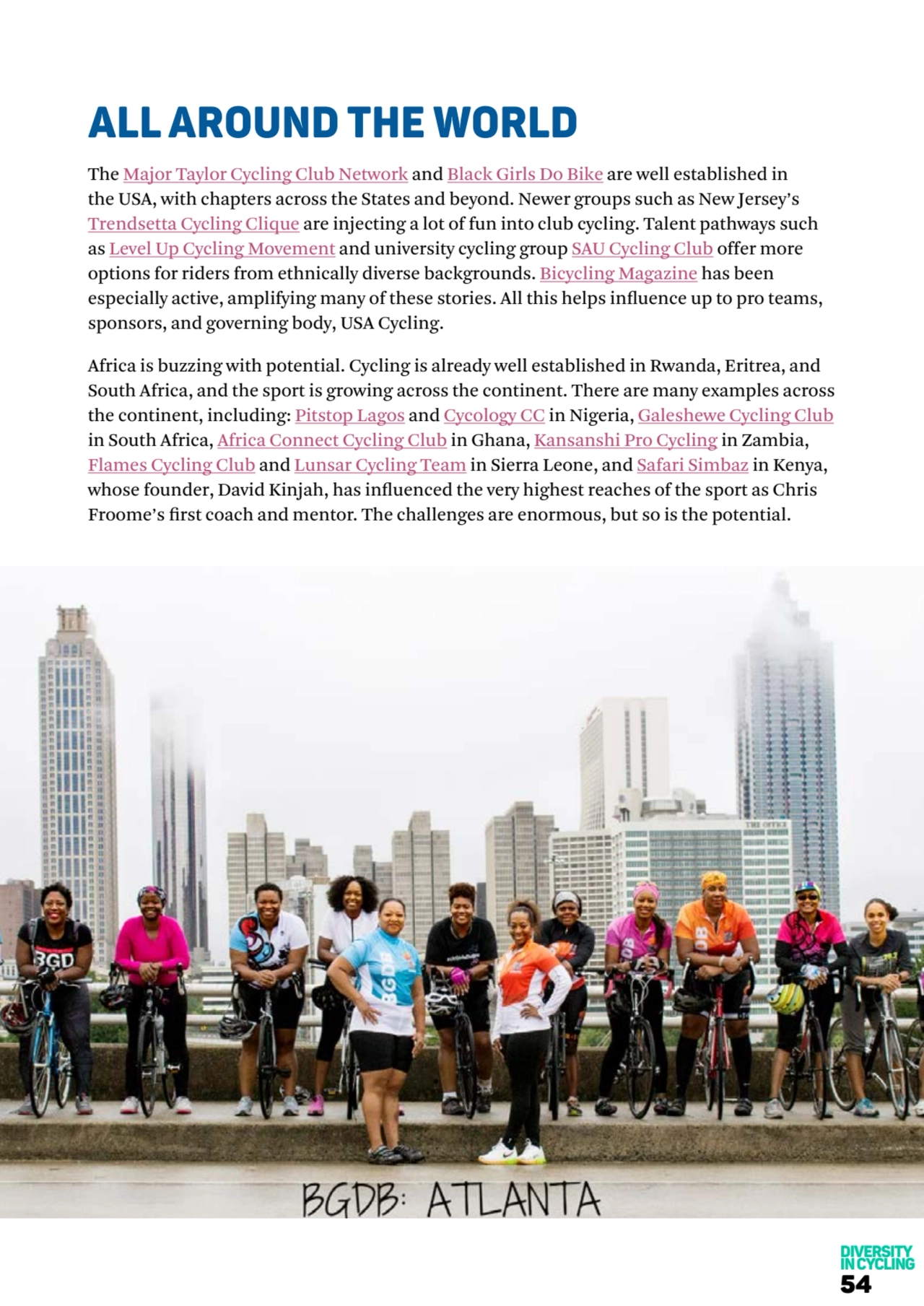 ALL AROUND THE WORLD 
The Major Taylor Cycling Club Network and Black Girls Do Bike are well estab…