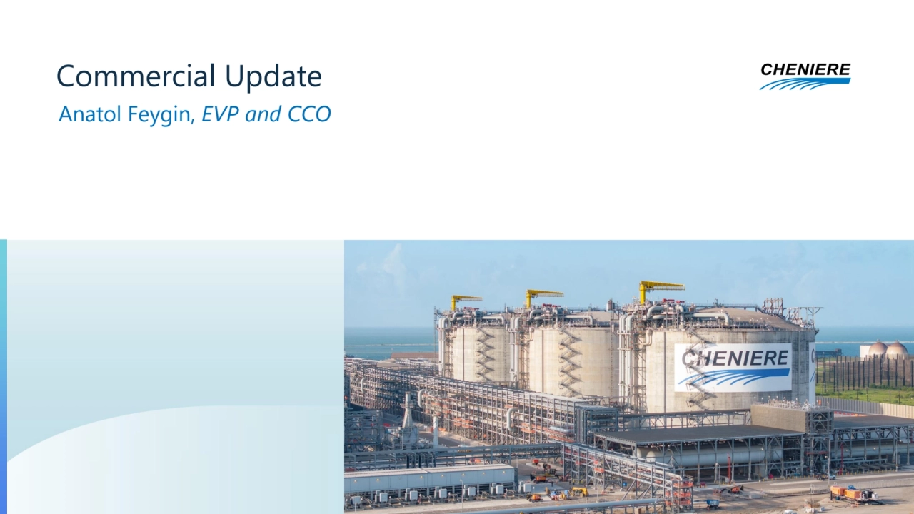 Commercial Update
Anatol Feygin, EVP and CCO