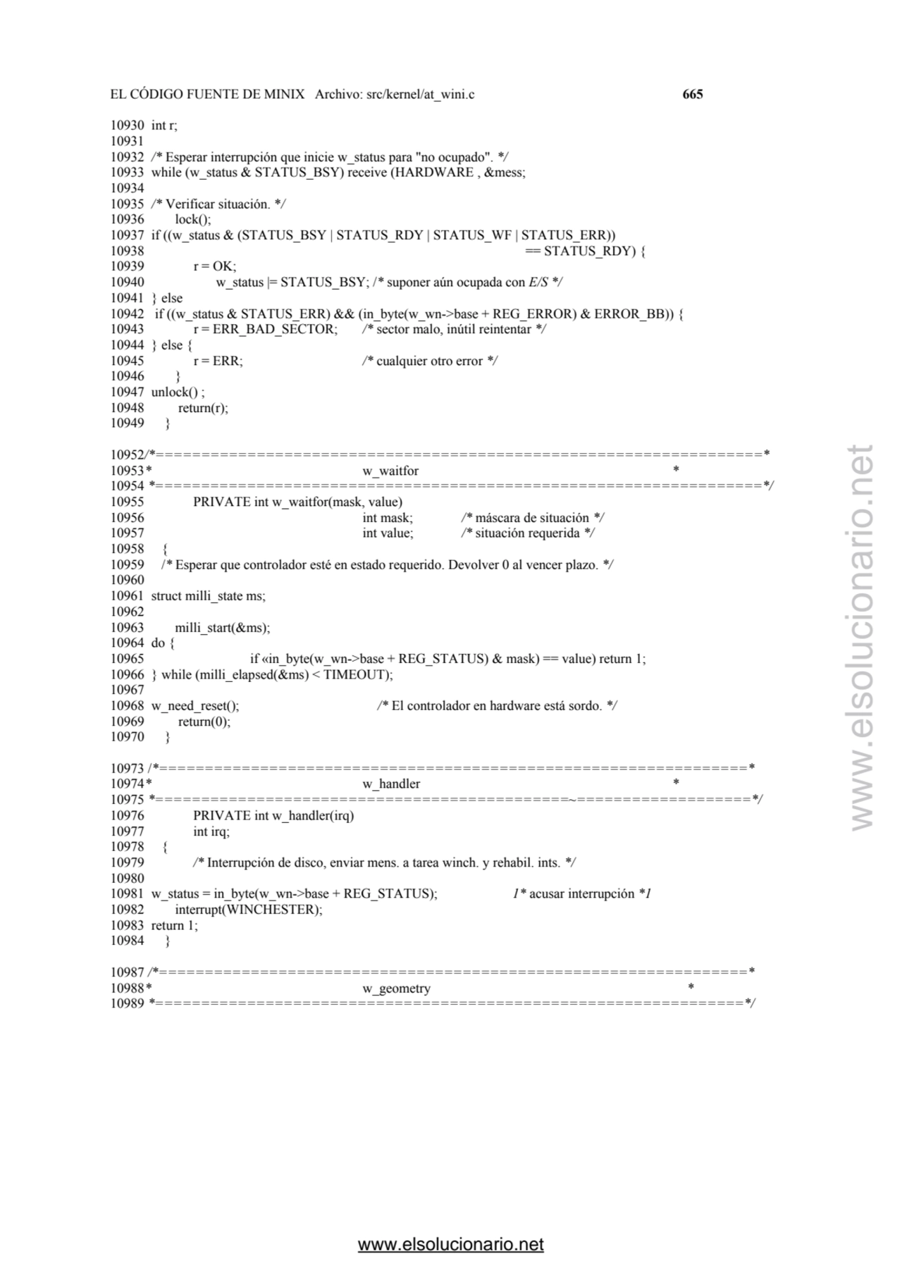 EL CÓDIGO FUENTE DE MINIX Archivo: src/kernel/at_wini.c 665 
10930 int r; 
10931 
10932 /* Esper…