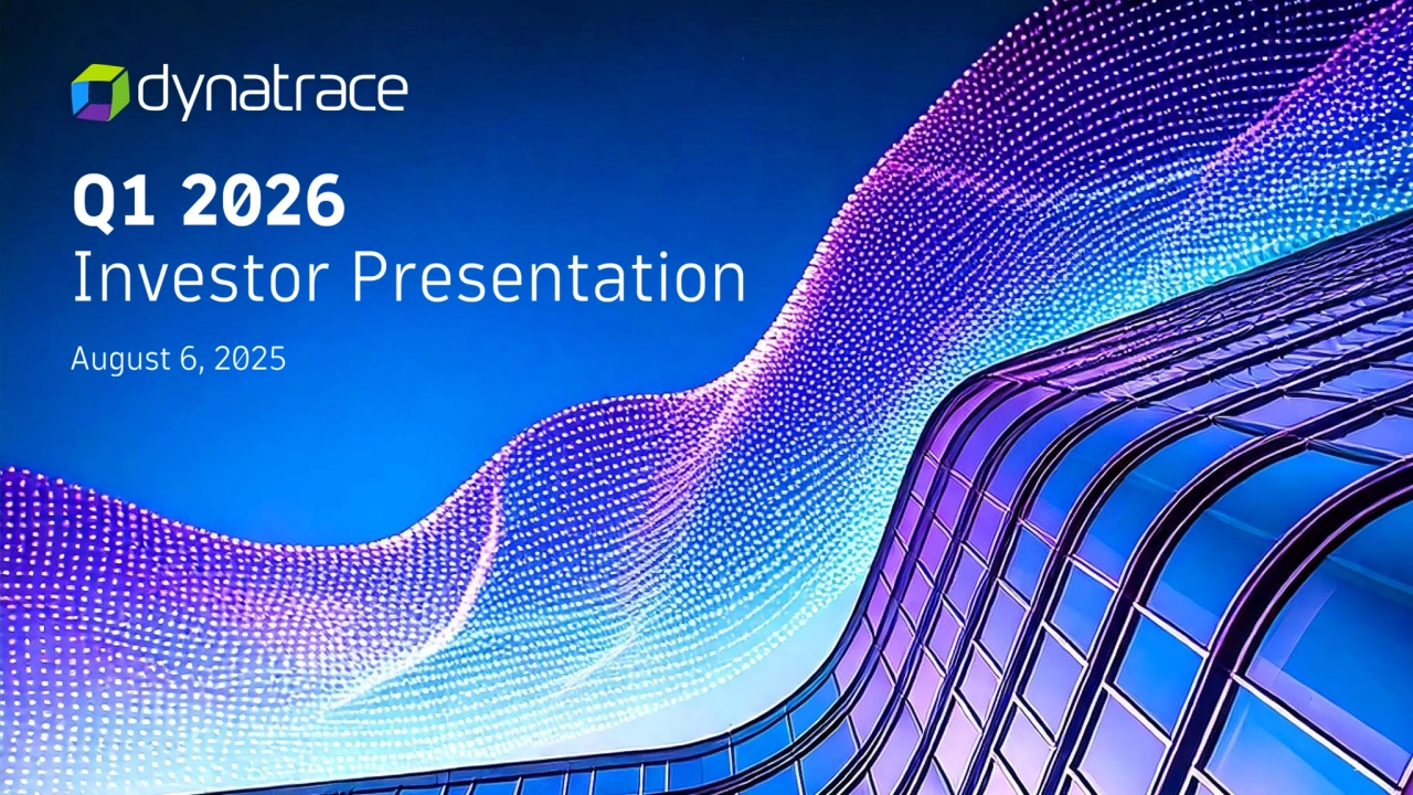 Dynatrace: Q1 2026 Investor Update - Page 1