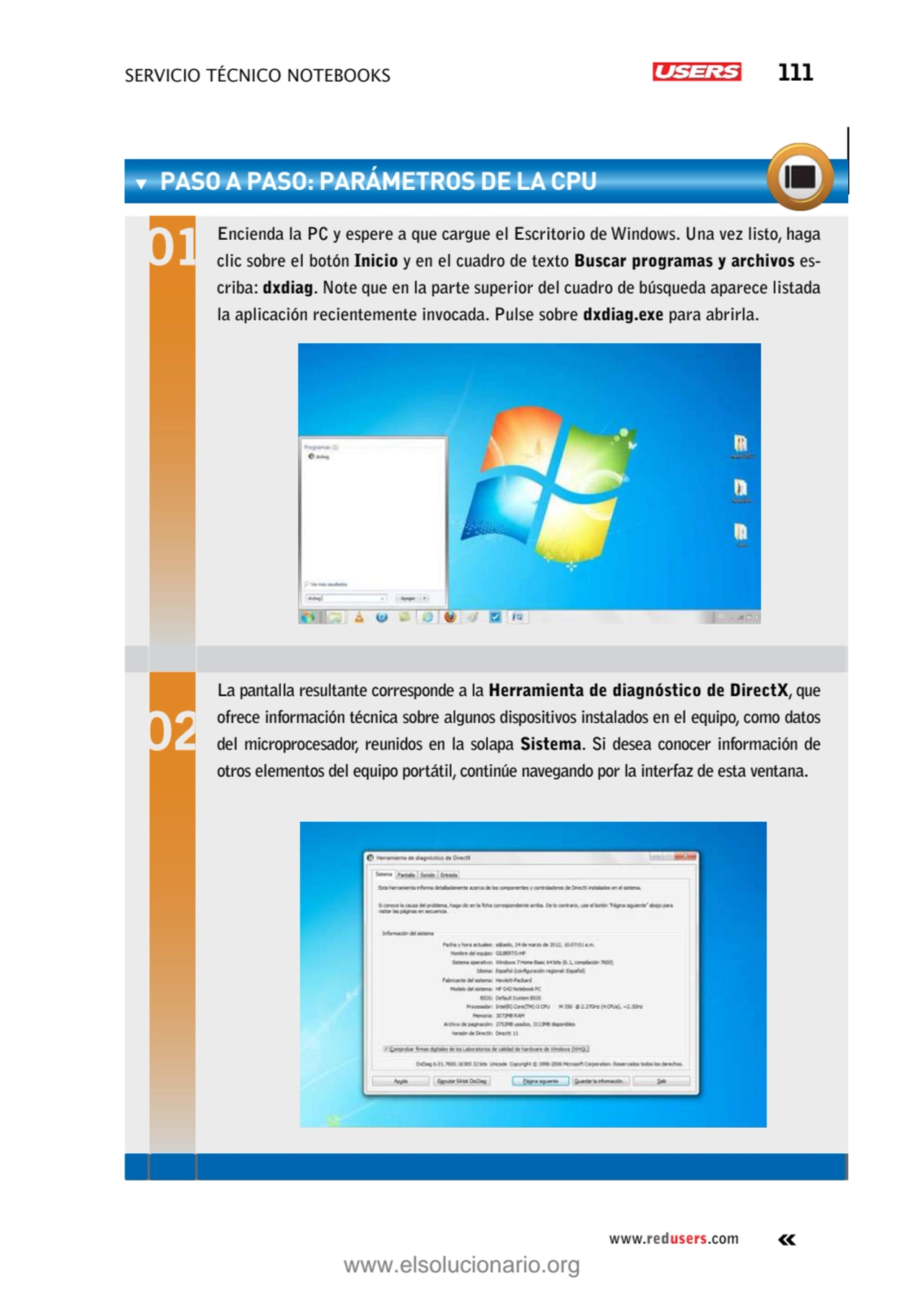 SERVICIO TÉCNICO NOTEBOOKS 111
www.redusers.com
PASO A PASO: Parámetros de la CPU
Encienda la PC…