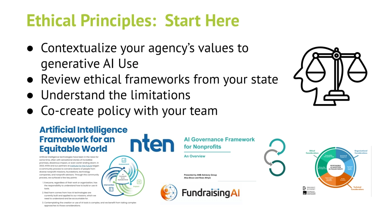 Ethical Principles: Start Here
● Contextualize your agency’s values to 
generative AI Use
● Revi…