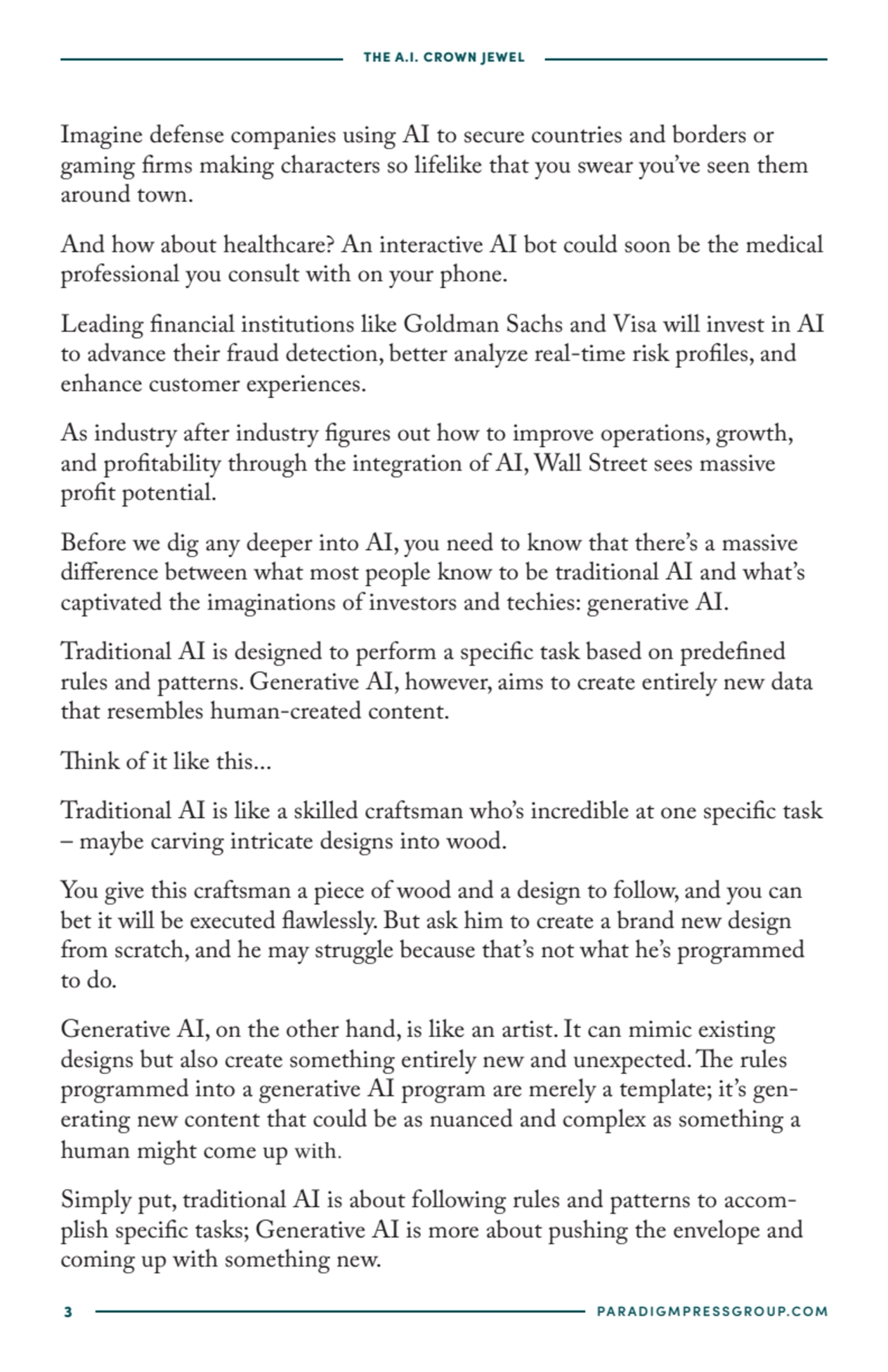 3 PARADIGMPRESSGROUP.COM
THE A.I. CROWN JEWEL
Imagine defense companies using AI to secure countr…