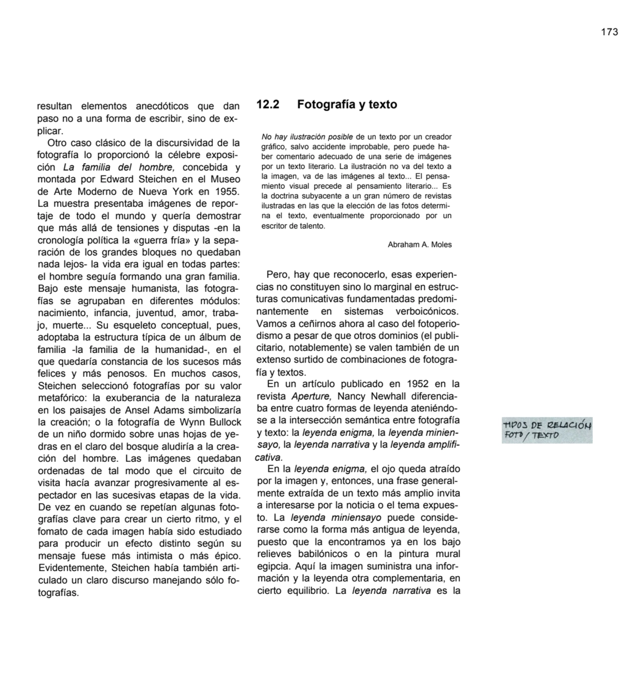 173
resultan elementos anecdóticos que dan 
paso no a una forma de escribir, sino de explicar.
…