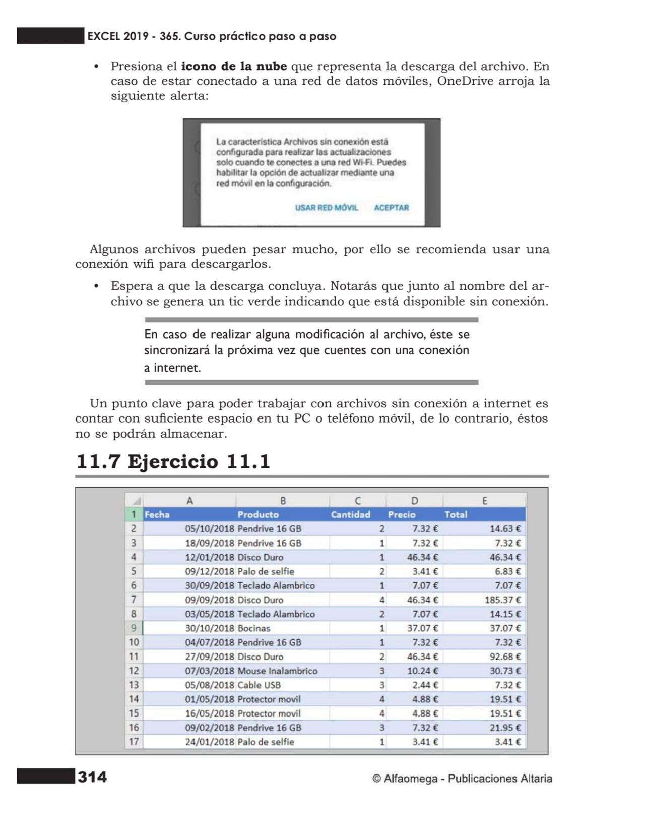 314
• Presiona el icono de la nube que representa la descarga del archivo. En
caso de estar conec…