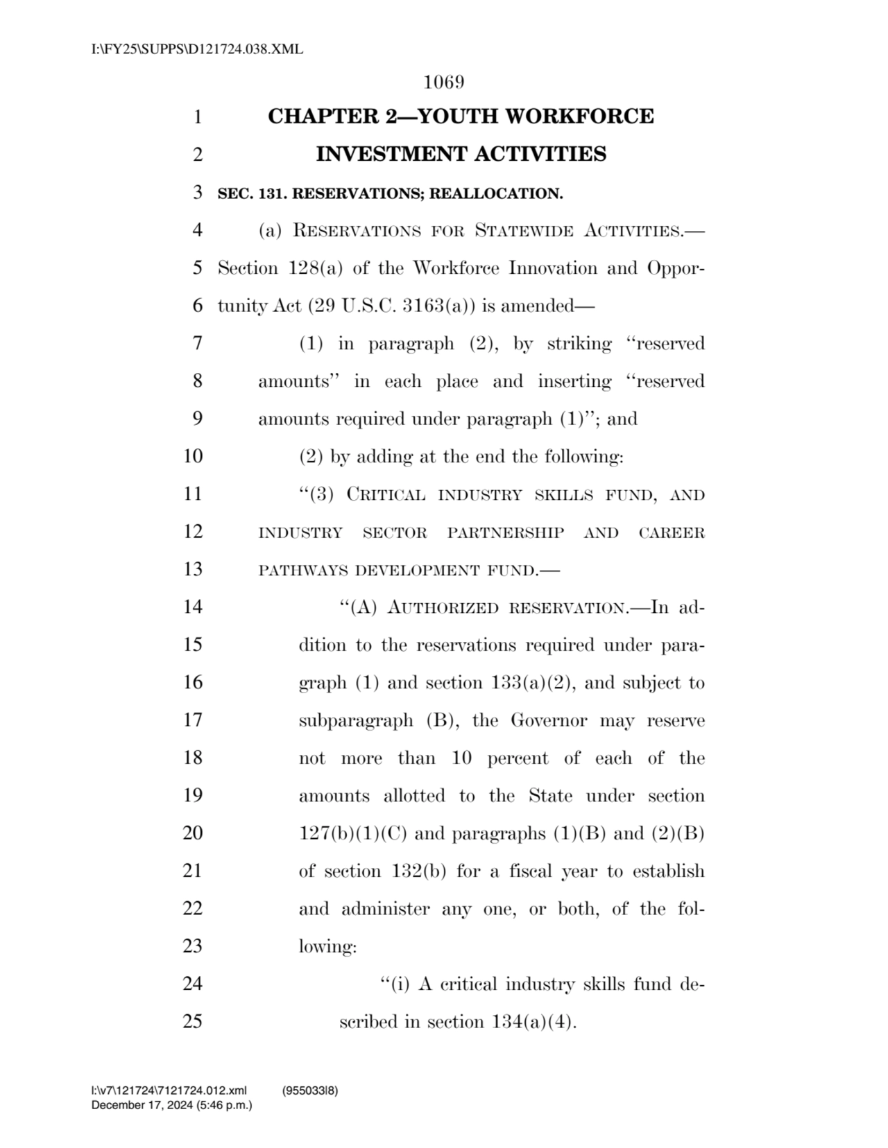 1069 
1 CHAPTER 2—YOUTH WORKFORCE 
2 INVESTMENT ACTIVITIES 
3 SEC. 131. RESERVATIONS; REALLOCATI…