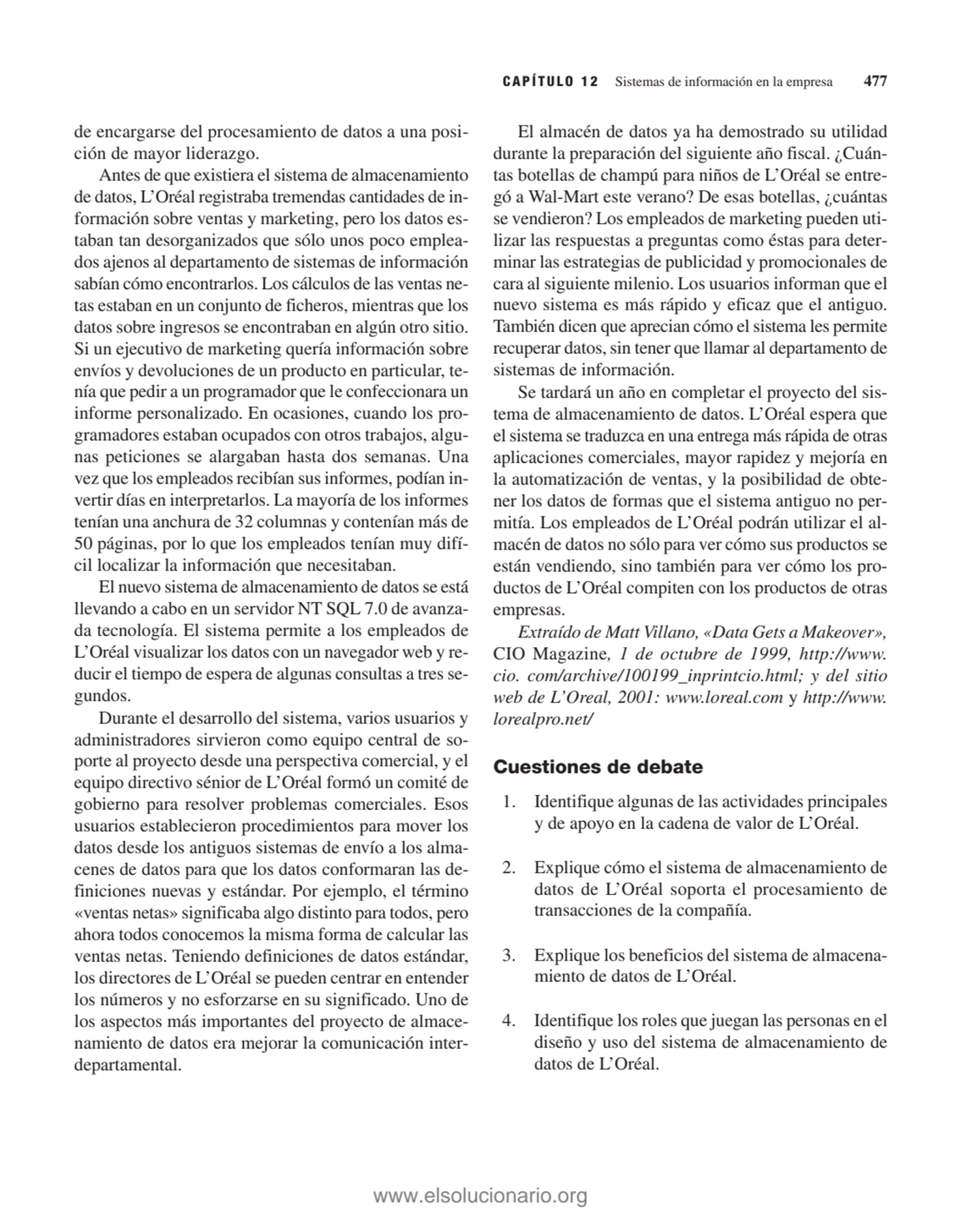 de encargarse del procesamiento de datos a una posición de mayor liderazgo.
Antes de que existier…