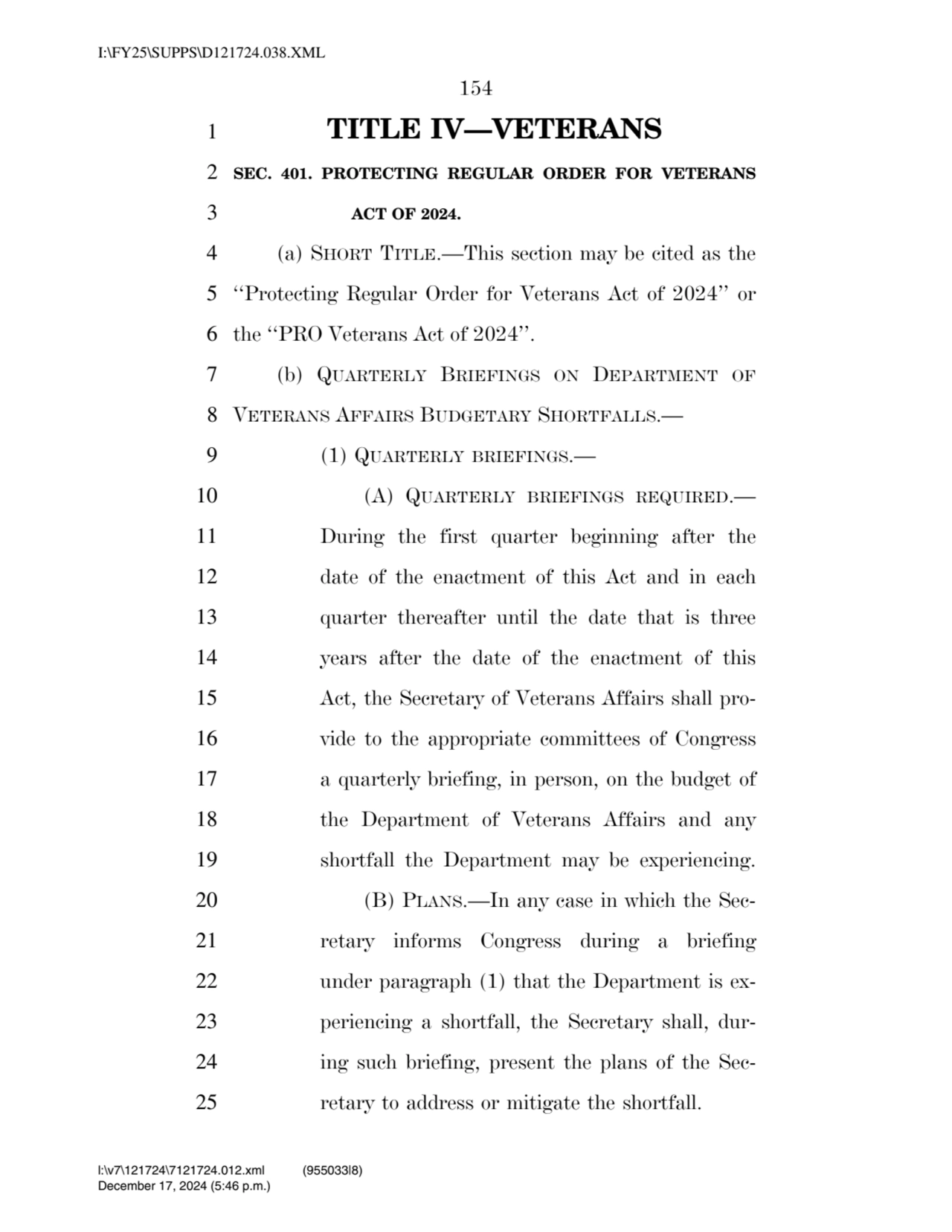 154 
1 TITLE IV—VETERANS 
2 SEC. 401. PROTECTING REGULAR ORDER FOR VETERANS 
3 ACT OF 2024. 
4 …